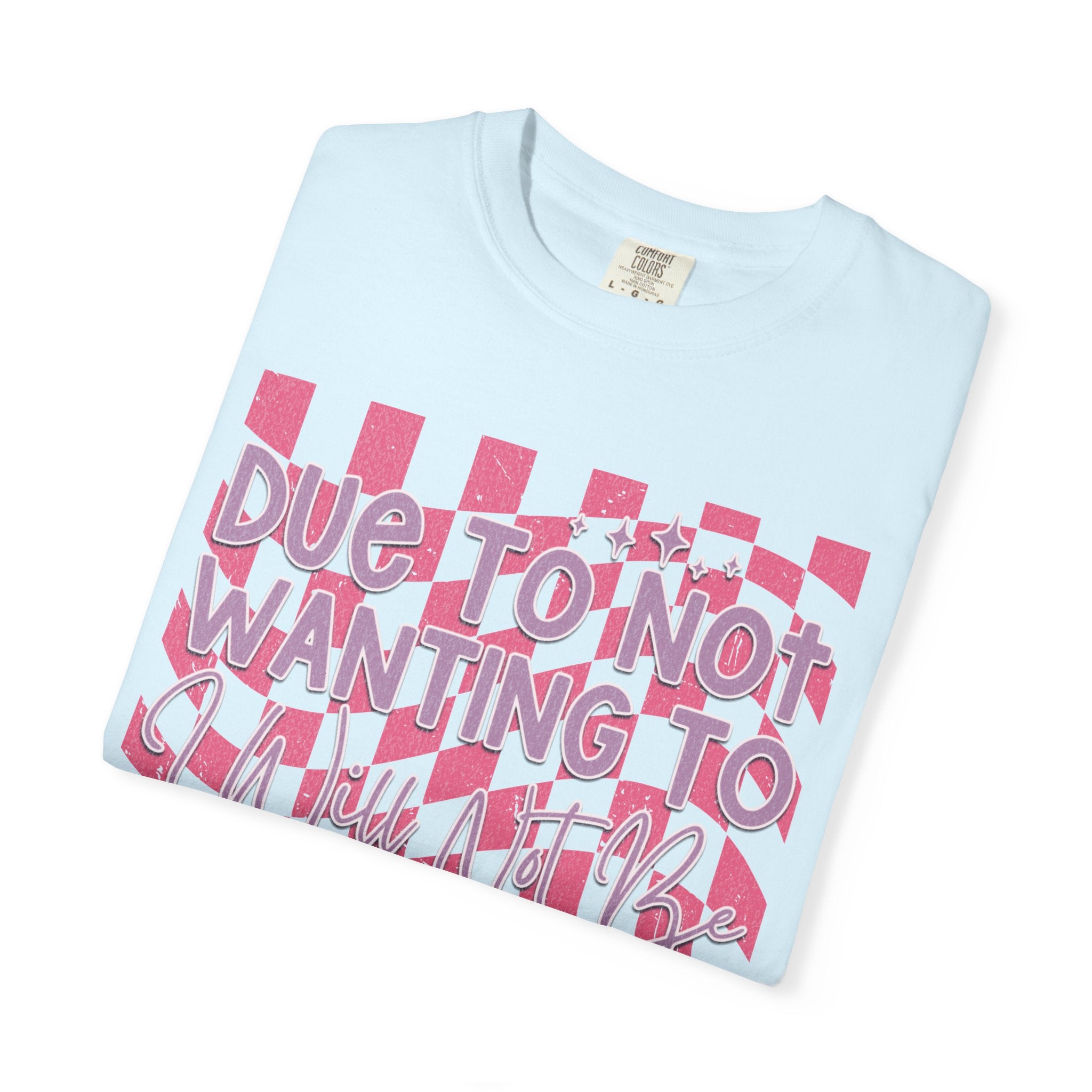 Textured Graphic Tee — “Due to Not Wanting to” Pink Checkerboard T-Shirt