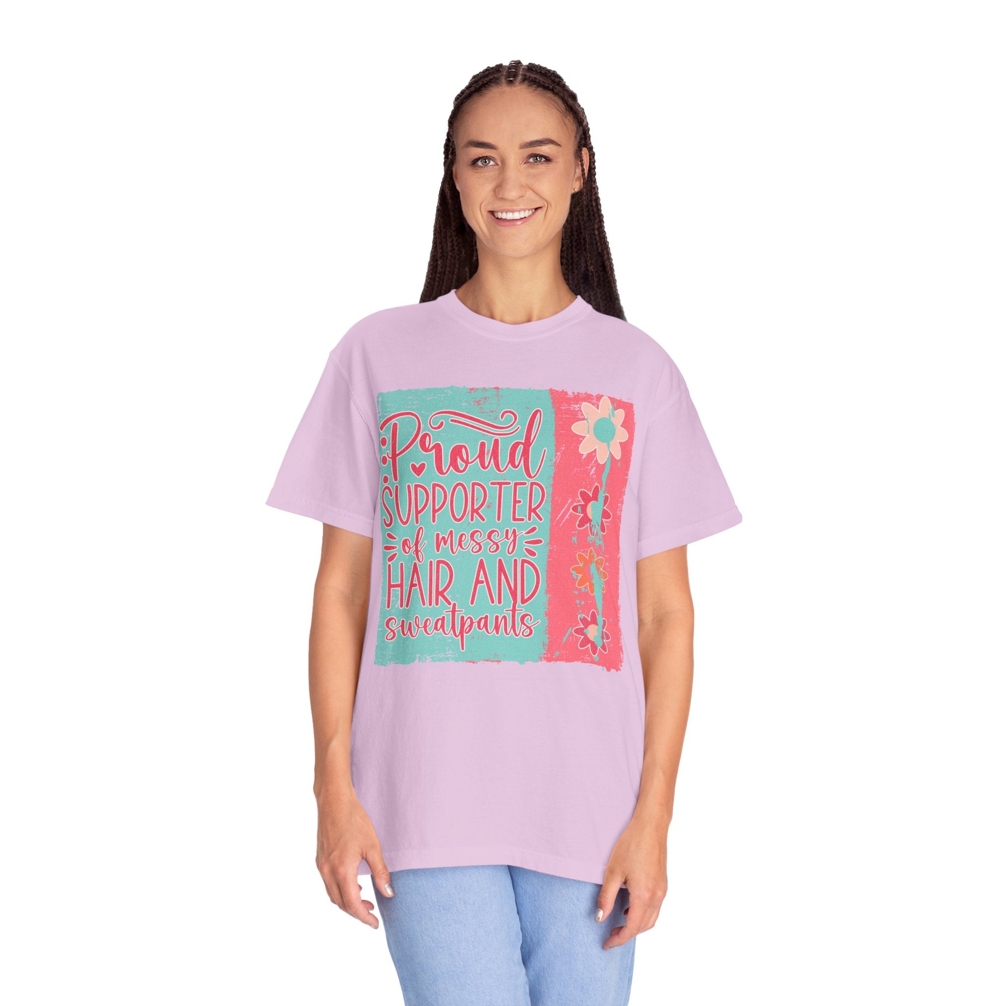 Textured T-Shirt — "Proud Supporter of Messy Hair and Sweatpants" Graphic Tee