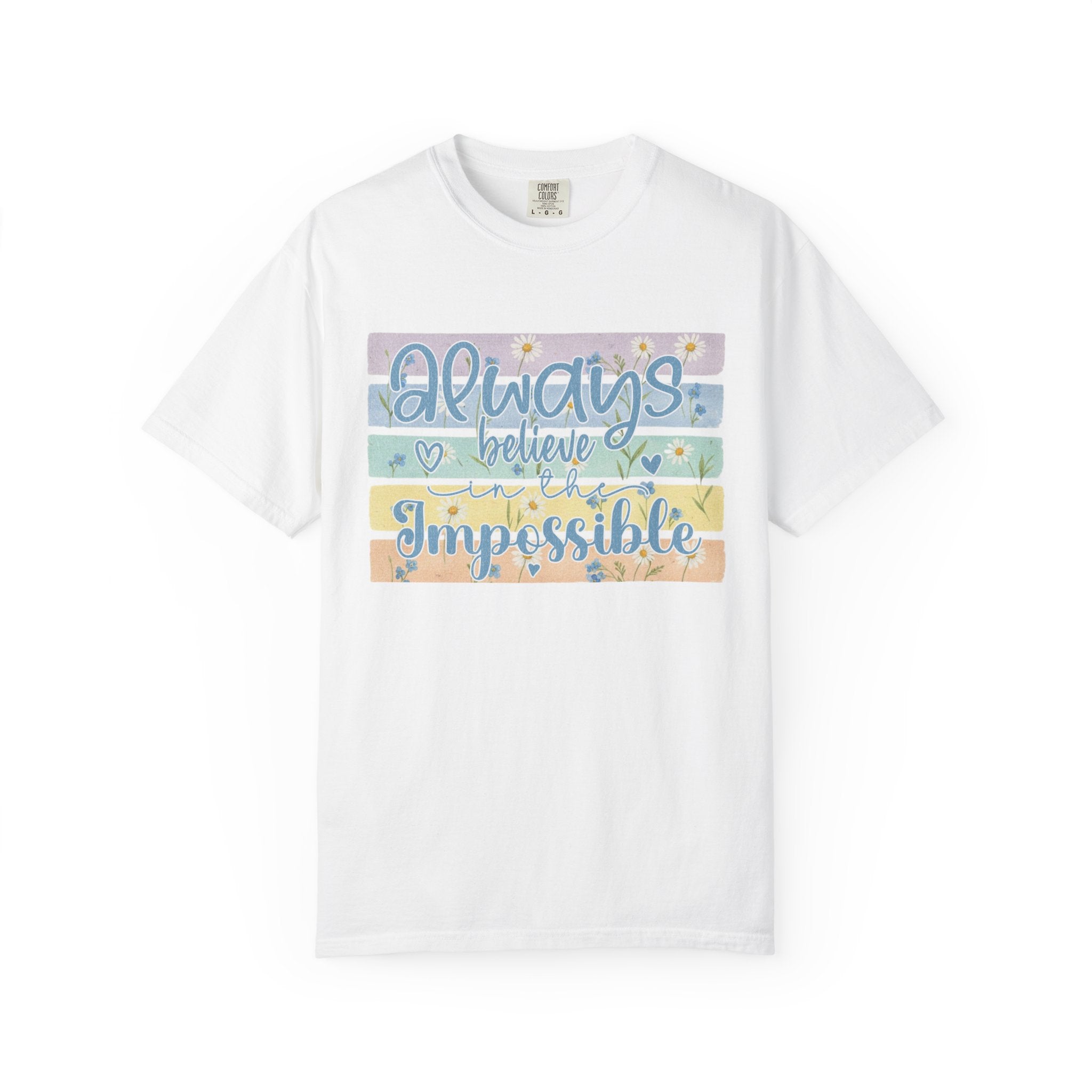 Textured T-Shirt — "Always Believe the Impossible" Pastel Inspirational Graphic Tee