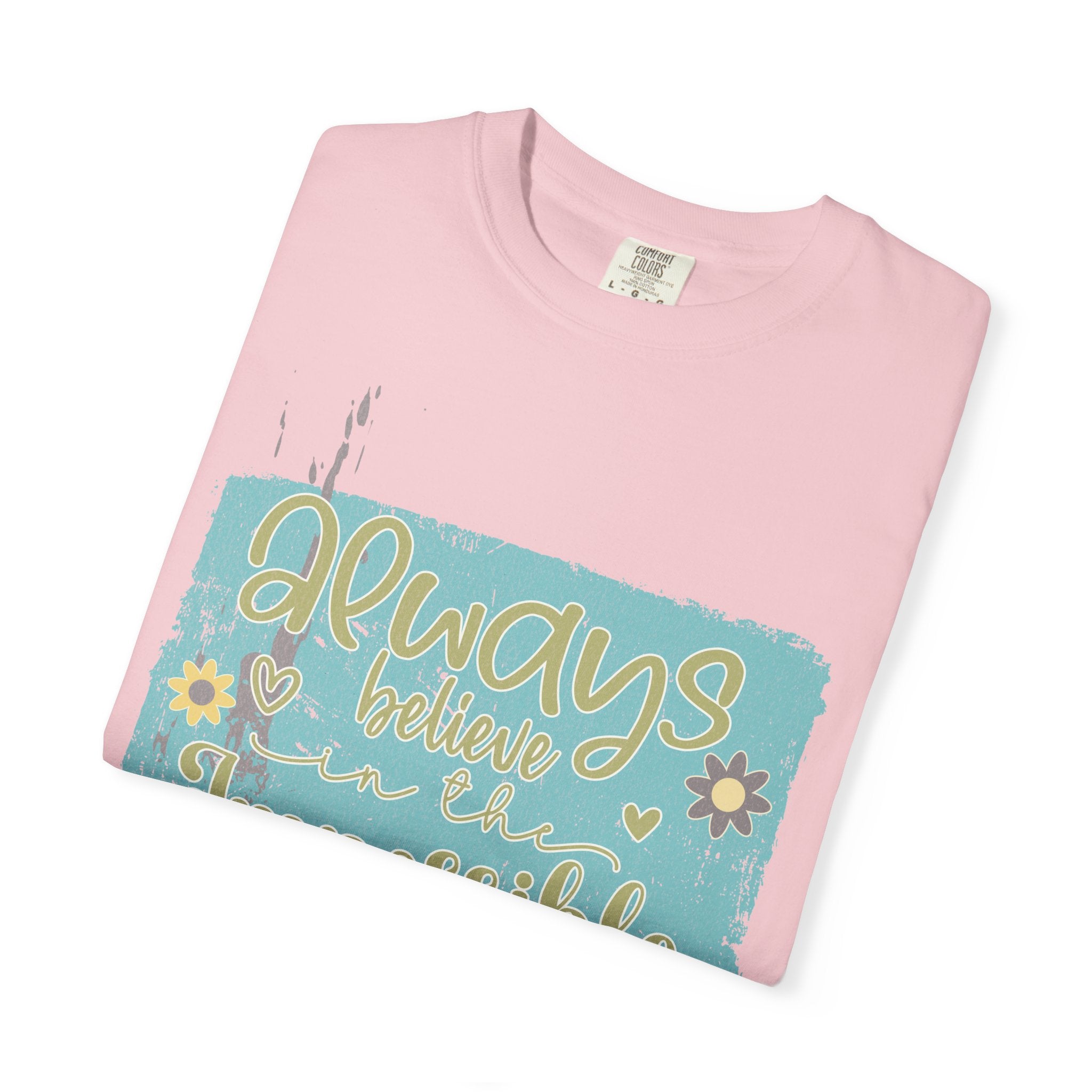 Textured T-Shirt — "Always Believe in the Impossible" Inspirational Graphic Tee