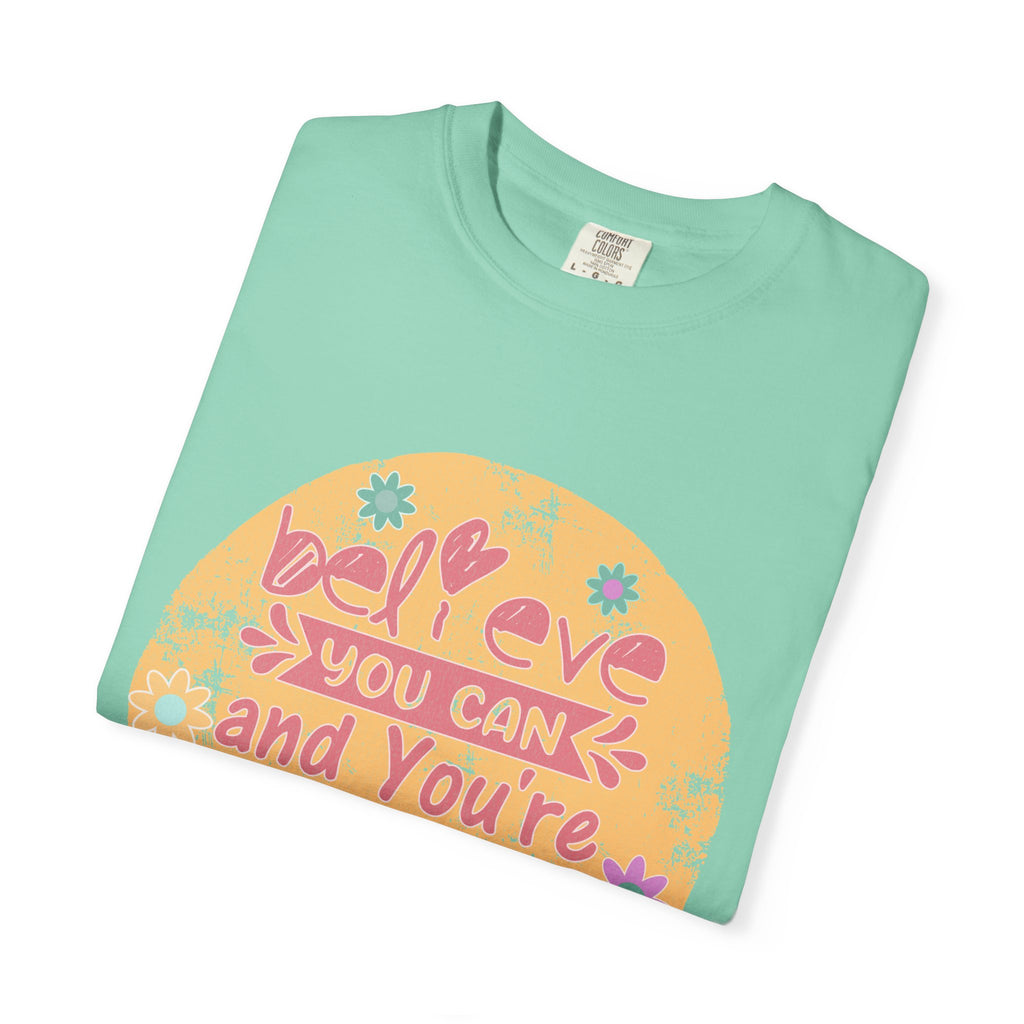 Textured Believe You Can Tee — "Believe You Can and You're Halfway There" Inspirational T‑Shirt