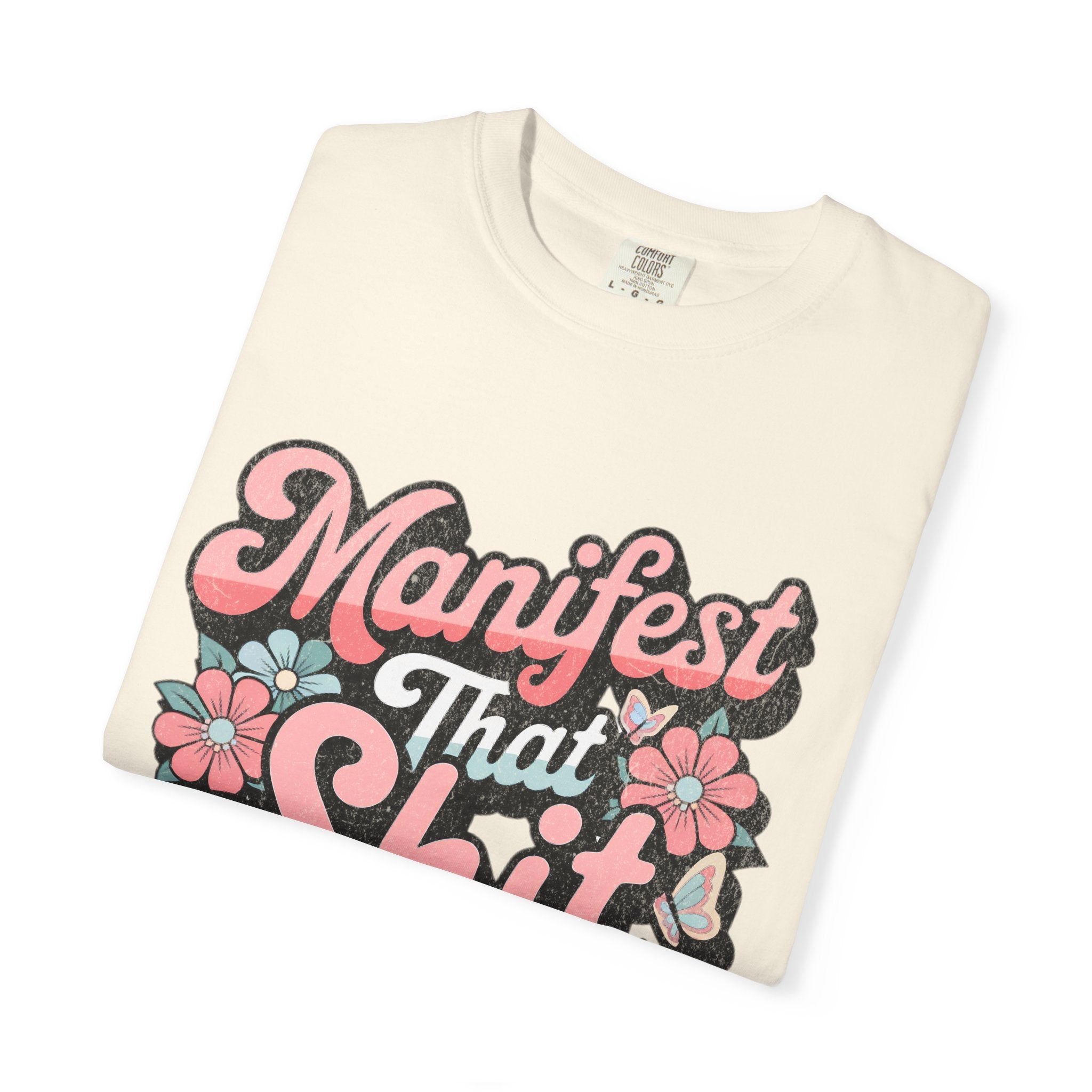 Textured Manifest That Shit T-shirt |Textured Retro Floral Script Tee