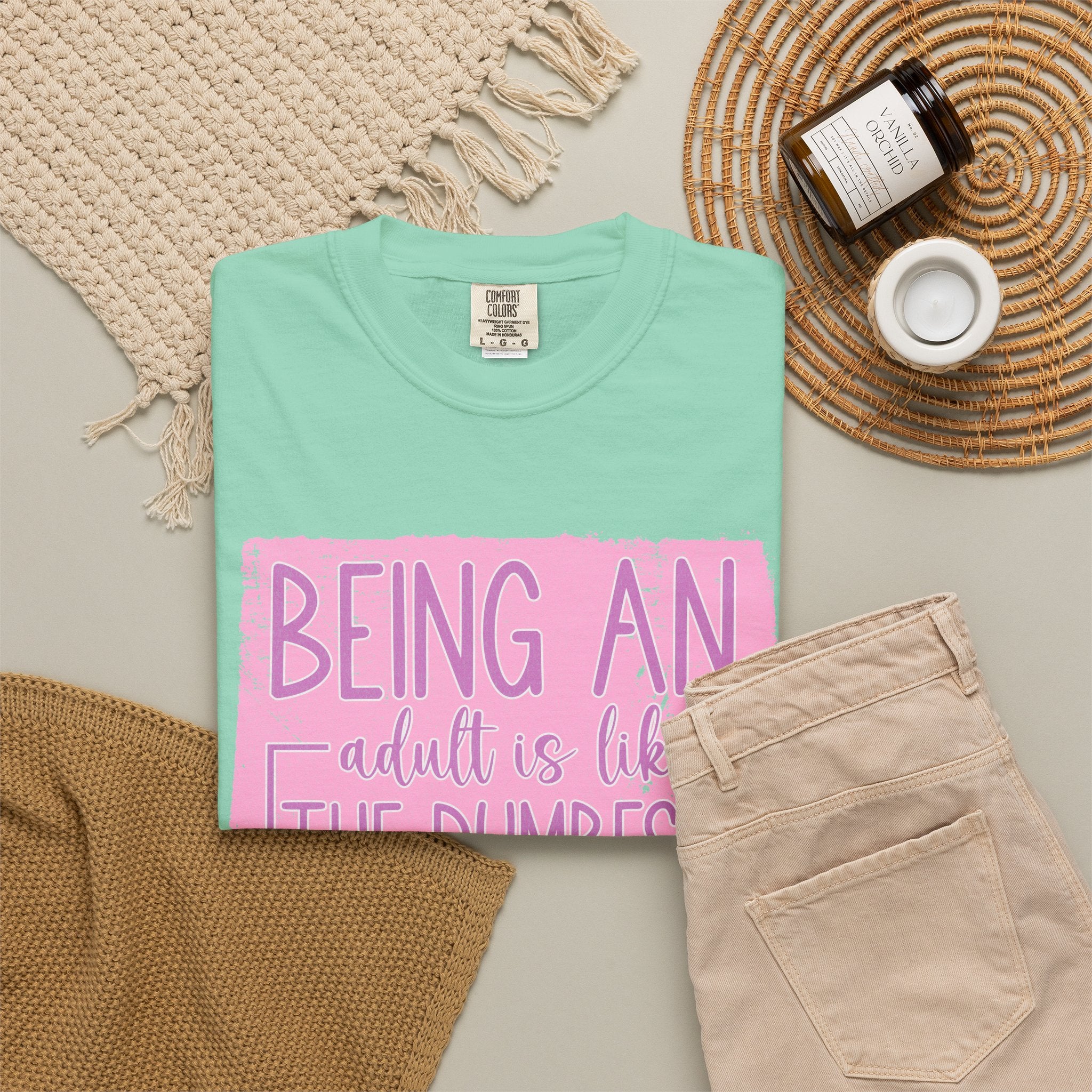 Textured Funny Quote T-Shirt — "Being an adult is like the dumbest thing I’ve ever done"