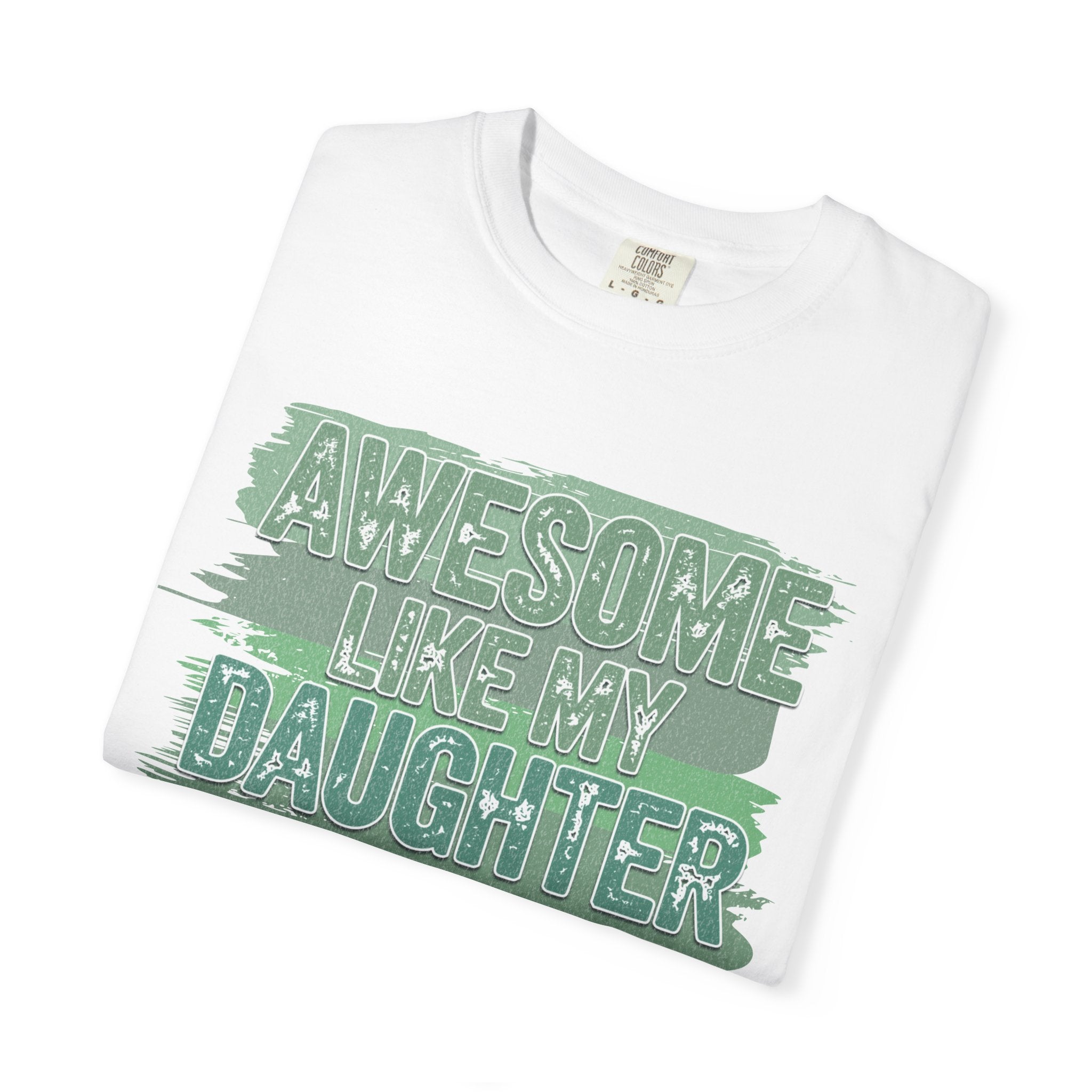 Textured Awesome Like My Daughter T-Shirt