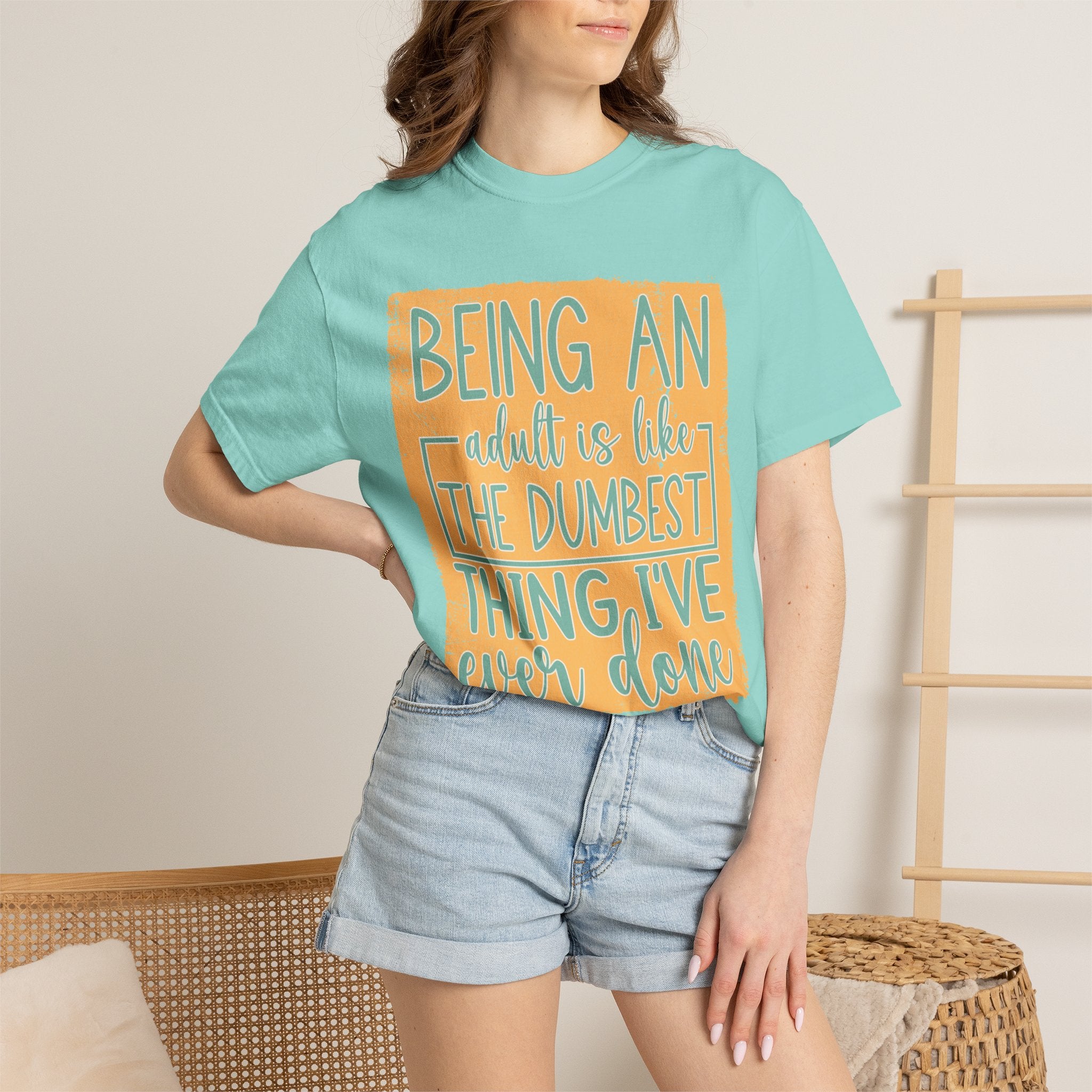 Being an Adult Is Like the Dumbest Thing I’ve Ever Done Textured T-Shirt