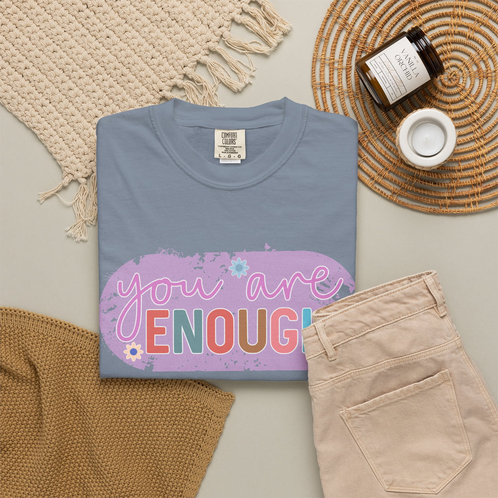 You Are Enough Textured T-Shirt — Positive Affirmation Floral Tee