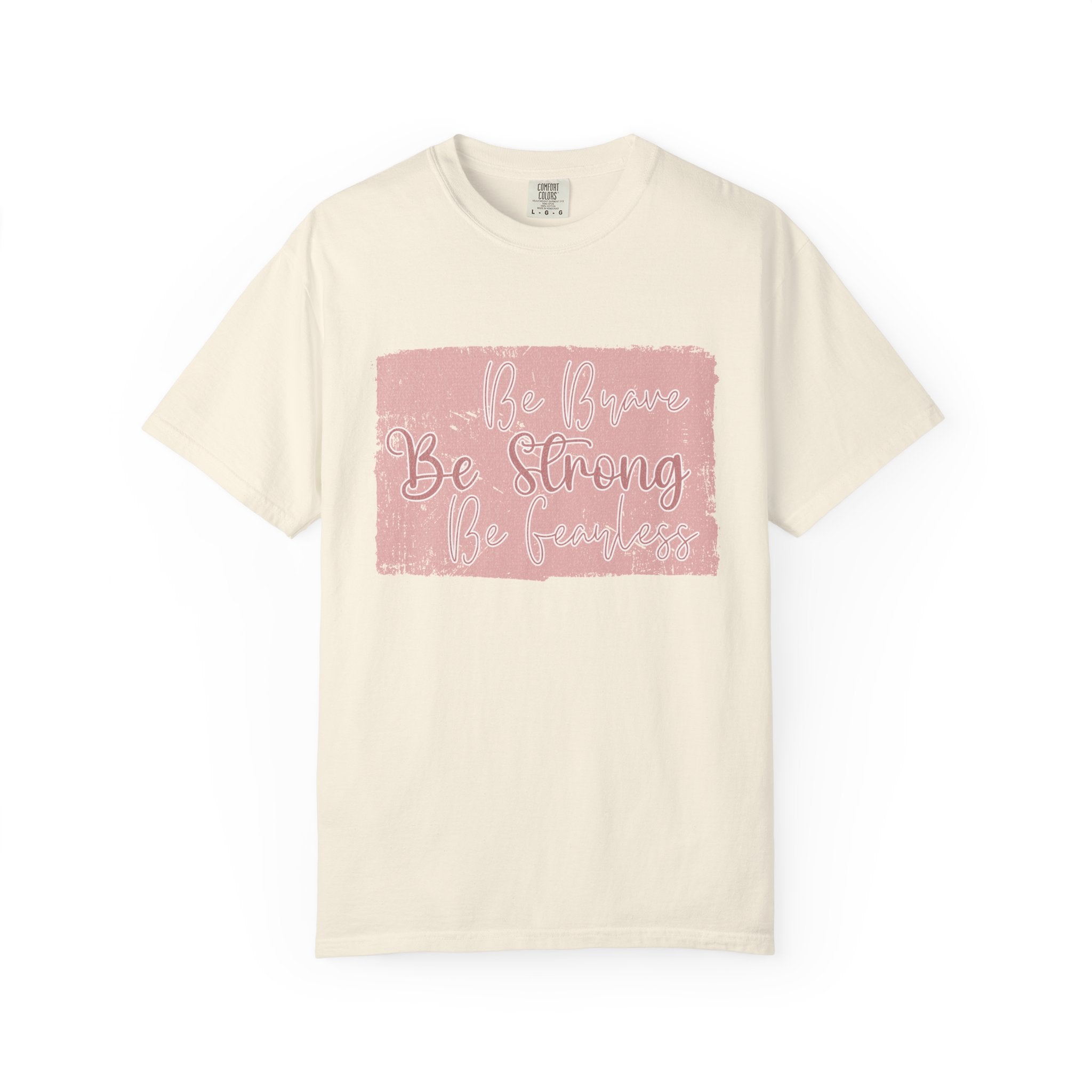 Be Brave Be Strong Be You T-shirt | Textured Inspirational Script Tee