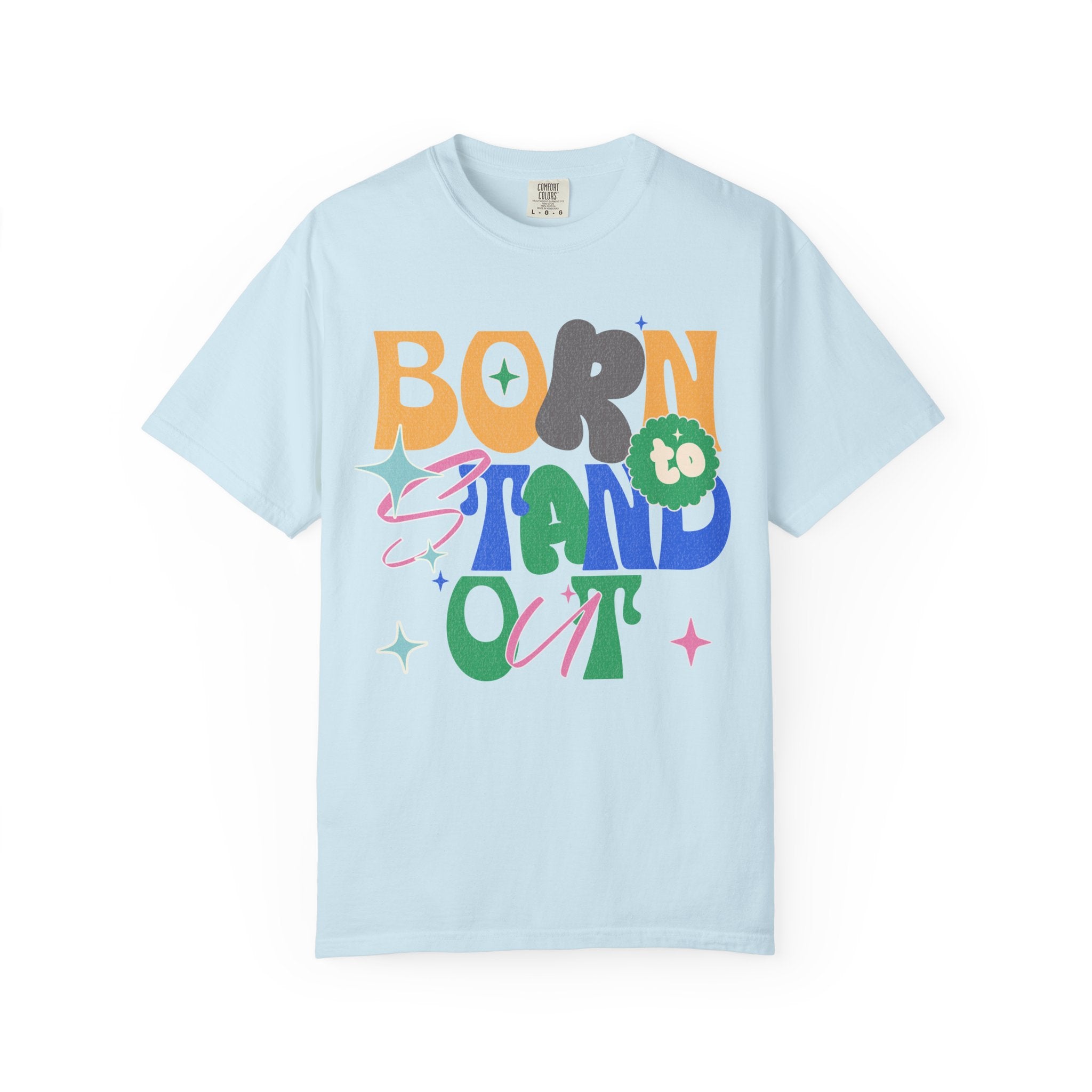 Born to Stand Out Graphic Textured T-Shirt
