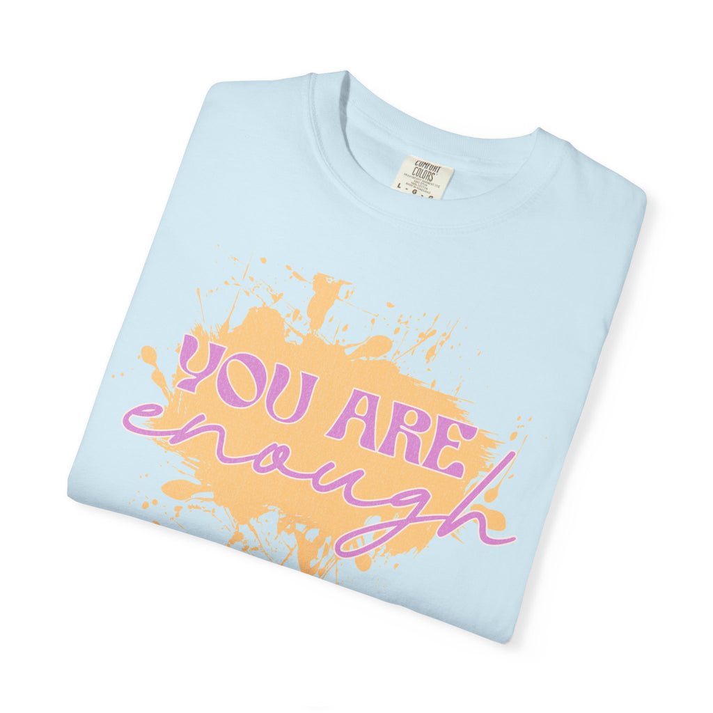 You Are Enough Textured T‑Shirt — Inspirational Positive Message Tee