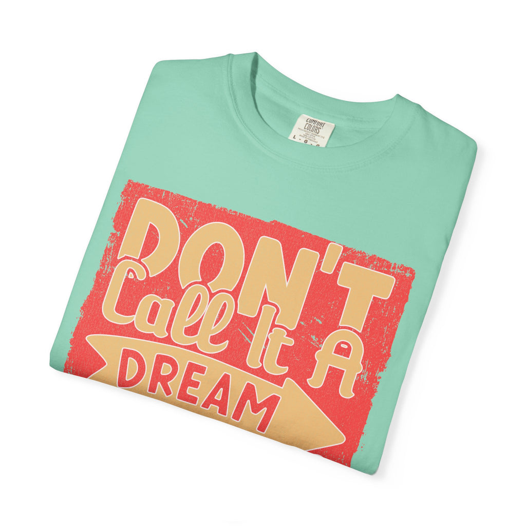 Textured Dream Plan Motivational Quote Tee Don’t Call It a Dream Call It a Plan T-Shirt