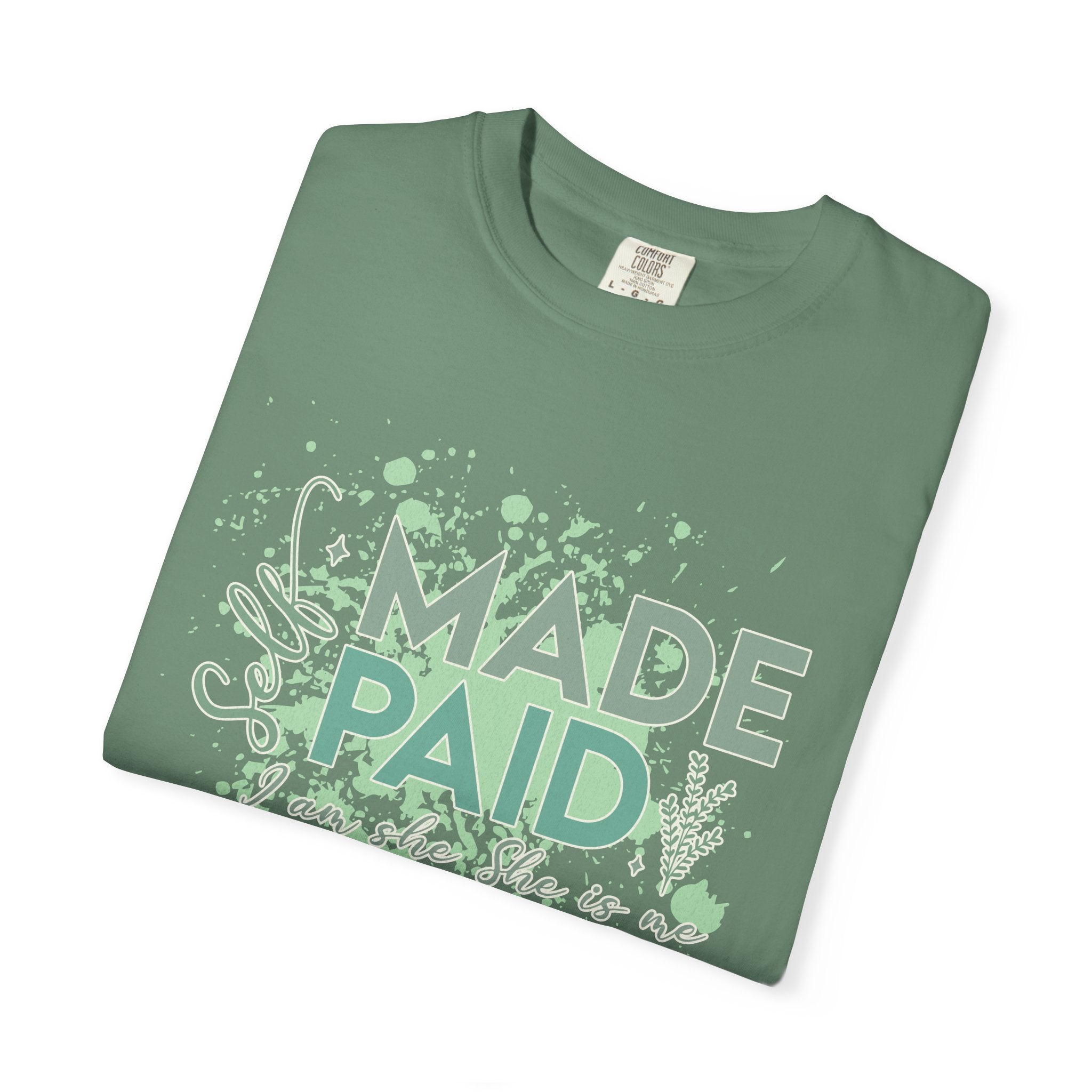 Made Paid Textured T-Shirt —  "I Am Made Paid" Graphic Tee