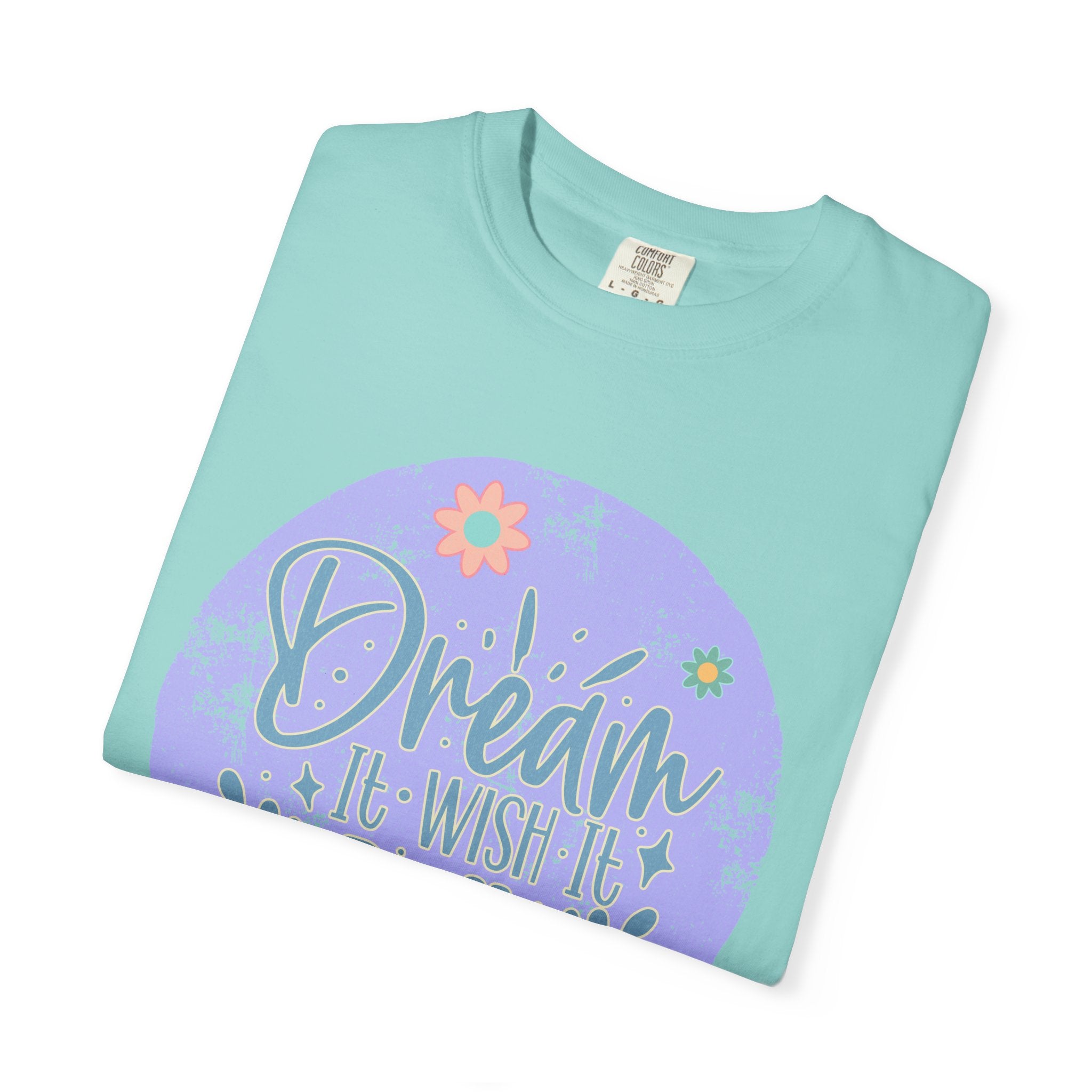 Dream Wish It Do It Textured T-Shirt — Inspirational Floral Graphic Tee