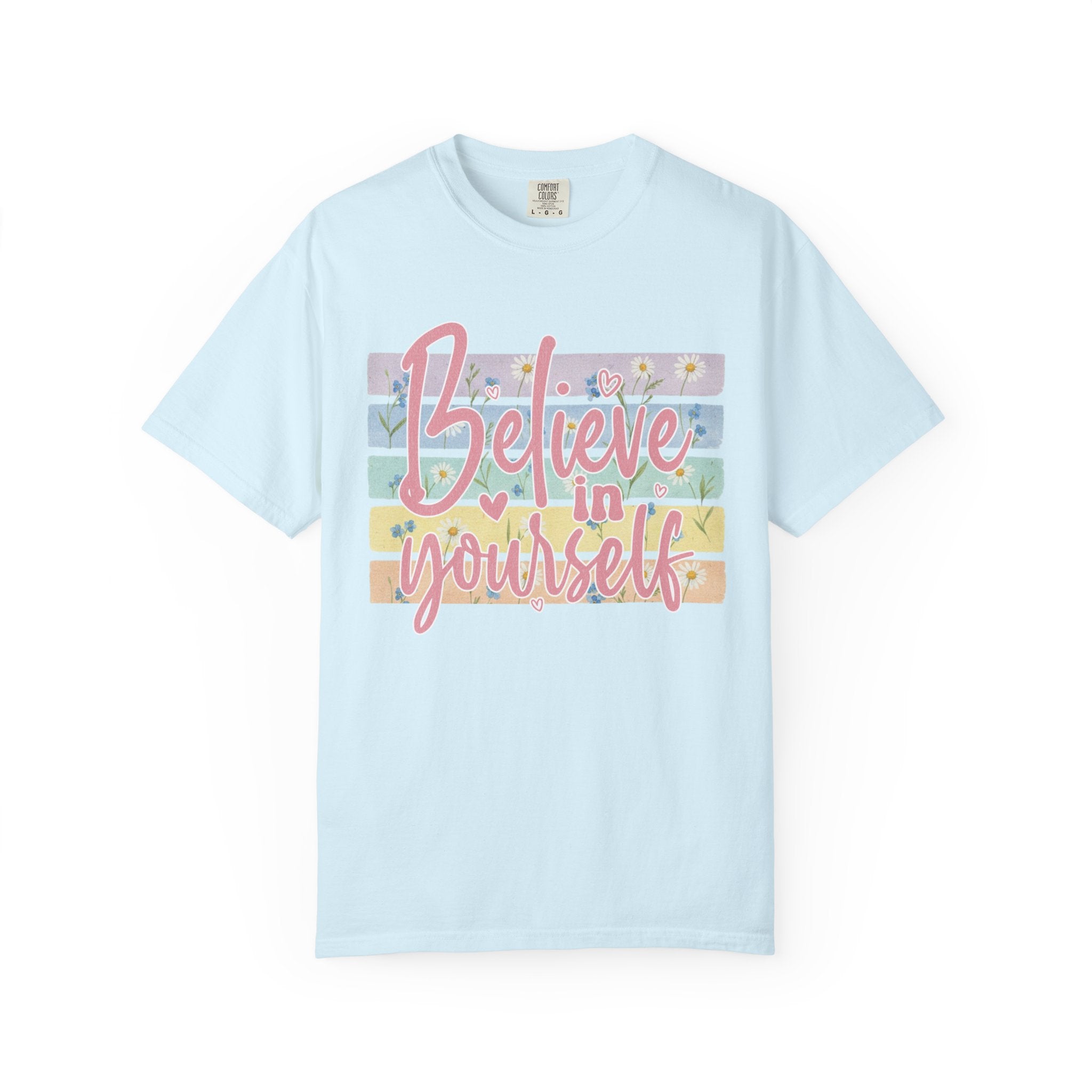 Textured Believe in Yourself T-Shirt — Pastel Floral Inspirational Tee