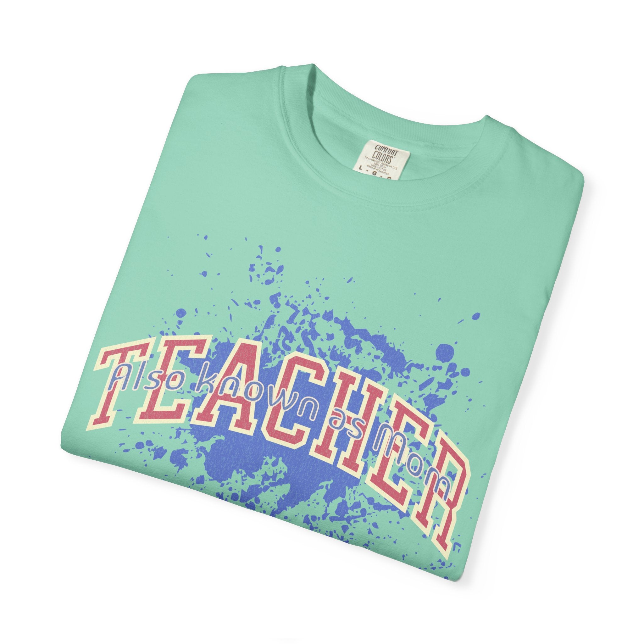 Teacher Also Known As Mom Textured T-Shirt — 'TEACHER' Collegiate Arc Design