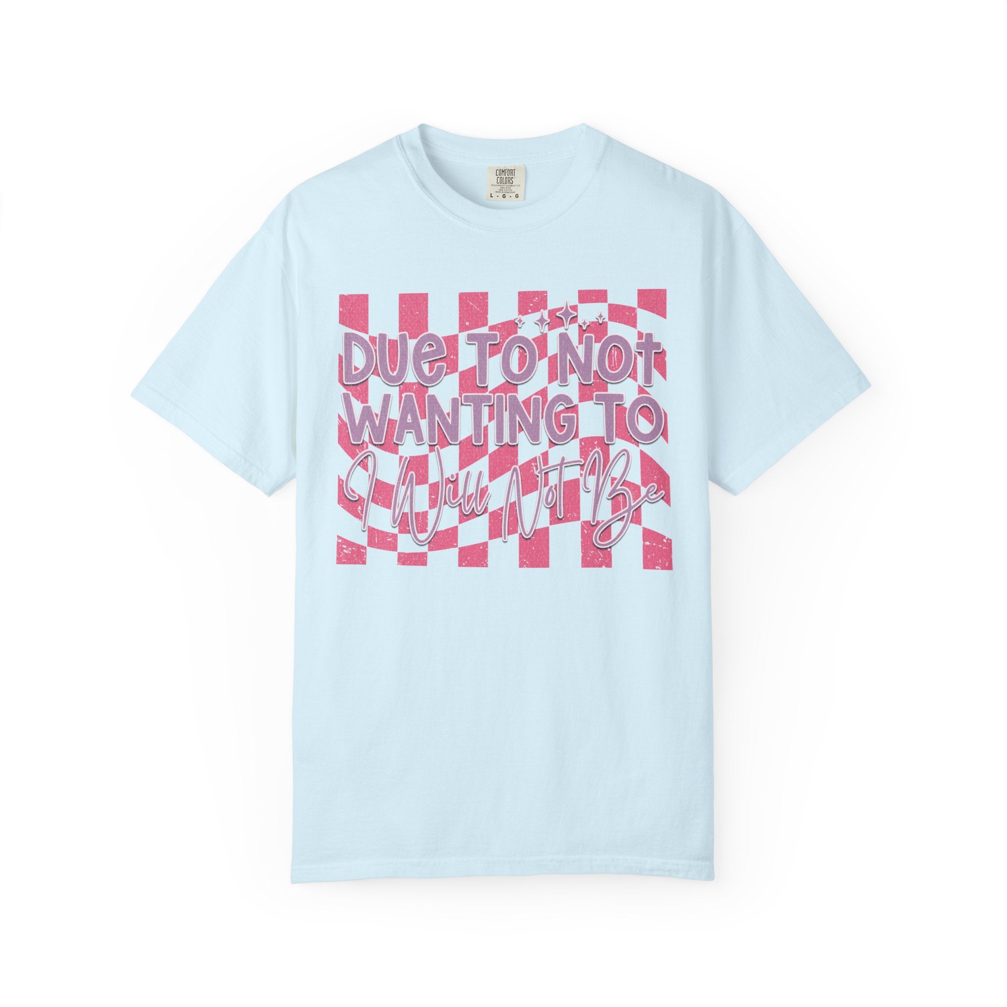 Textured Graphic Tee — “Due to Not Wanting to” Pink Checkerboard T-Shirt