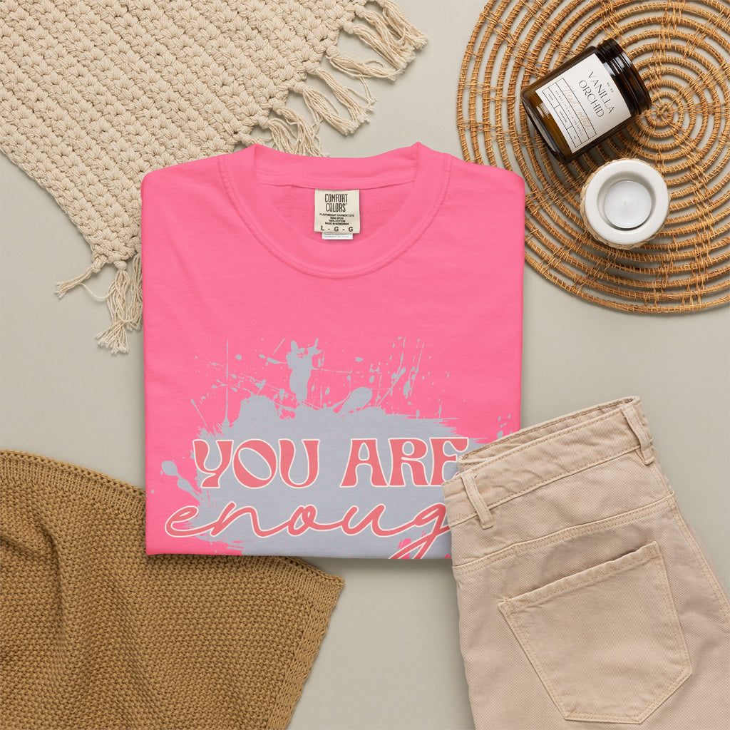 You Are Enough Textured Tee — Inspirational Positive Message Graphic T-Shirt