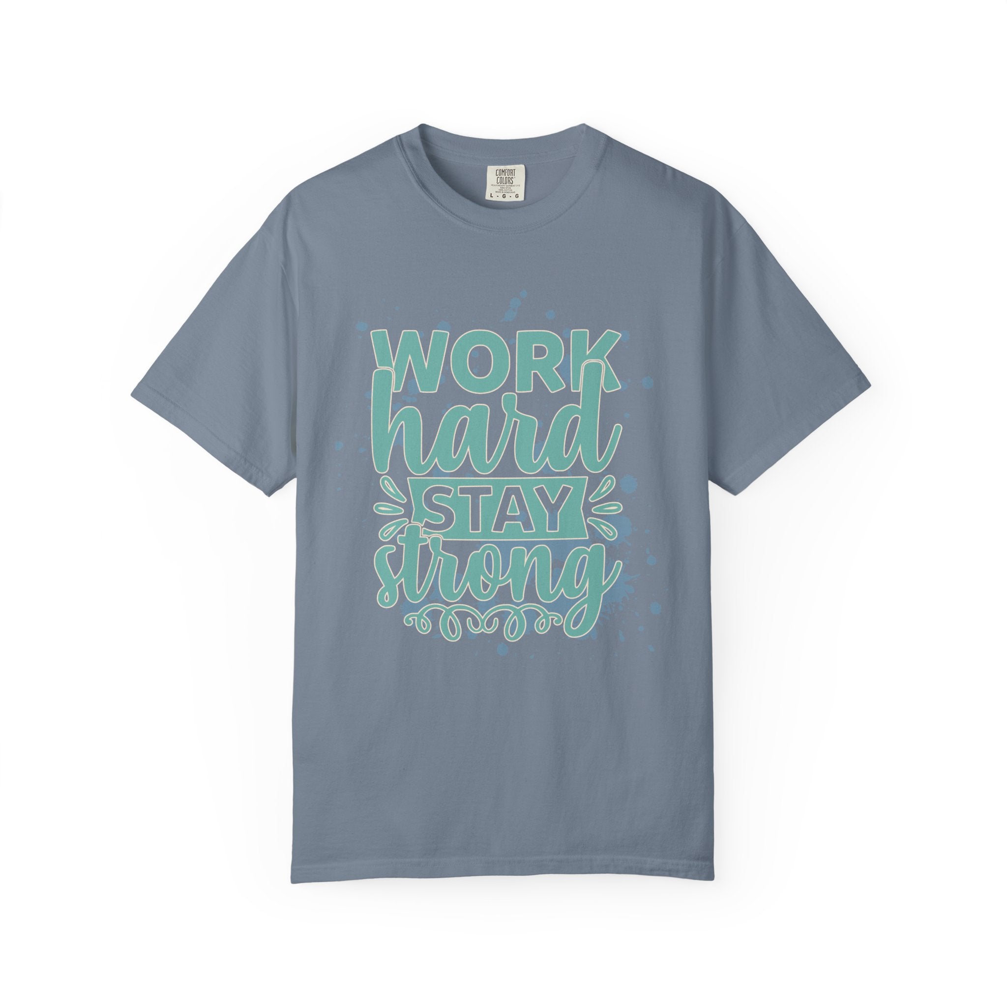 Work Hard Stay Strong Textured T-Shirt — Motivational Graphic Tee