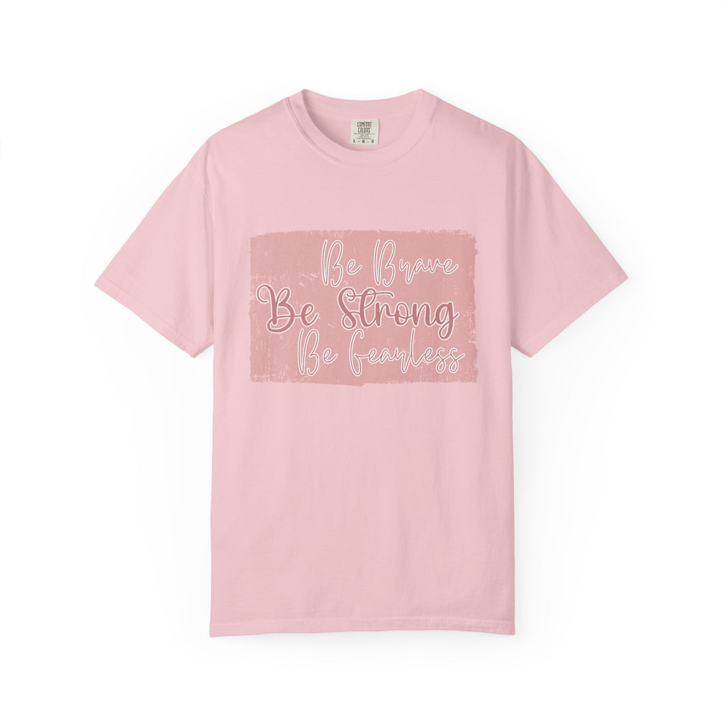 Be Brave Be Strong Be You T-shirt | Textured Inspirational Script Tee