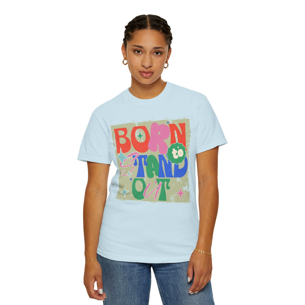 Born to Stand Out Graphic Textured T-Shirt