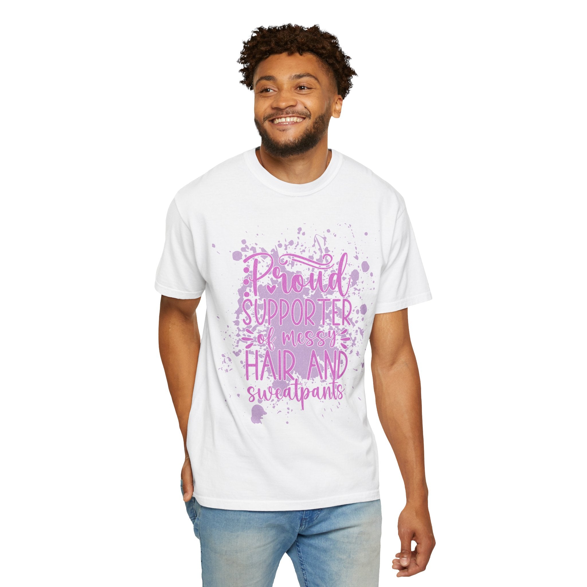 Textured Proud Supporter of Messy Hair and Sweatpants T-Shirt