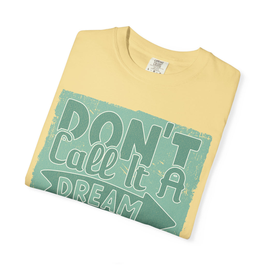 Textured Motivational T-Shirt — "Don't Call It A Dream, Call It A Plan" Inspirational Tee