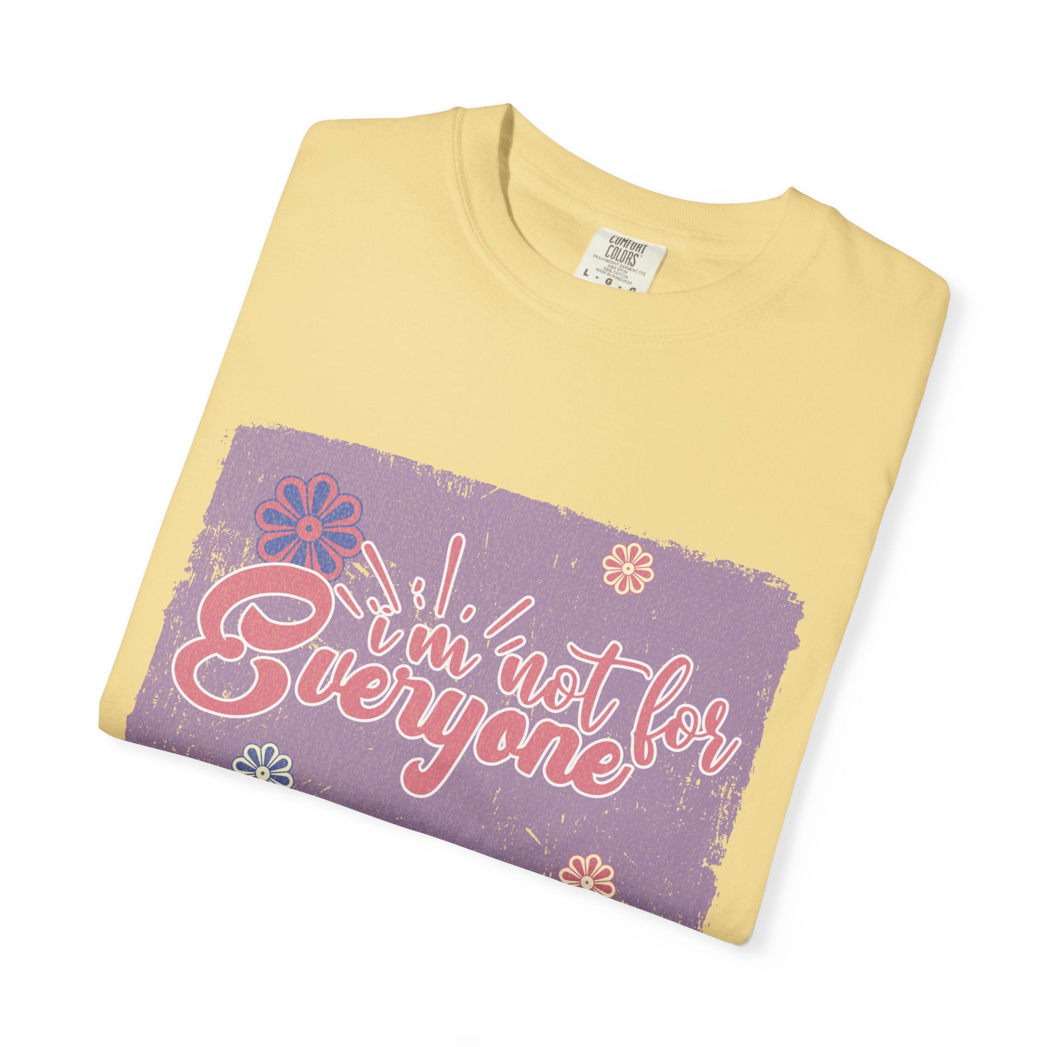 I'm Not For Everyone T-shirt |Textured Floral Retro Script Design