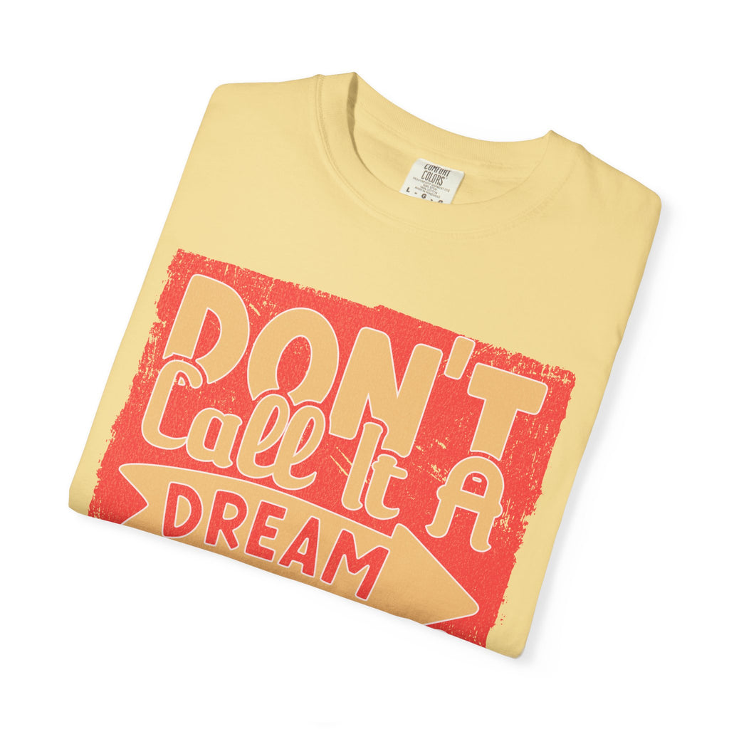 Textured Dream Plan Motivational Quote Tee Don’t Call It a Dream Call It a Plan T-Shirt