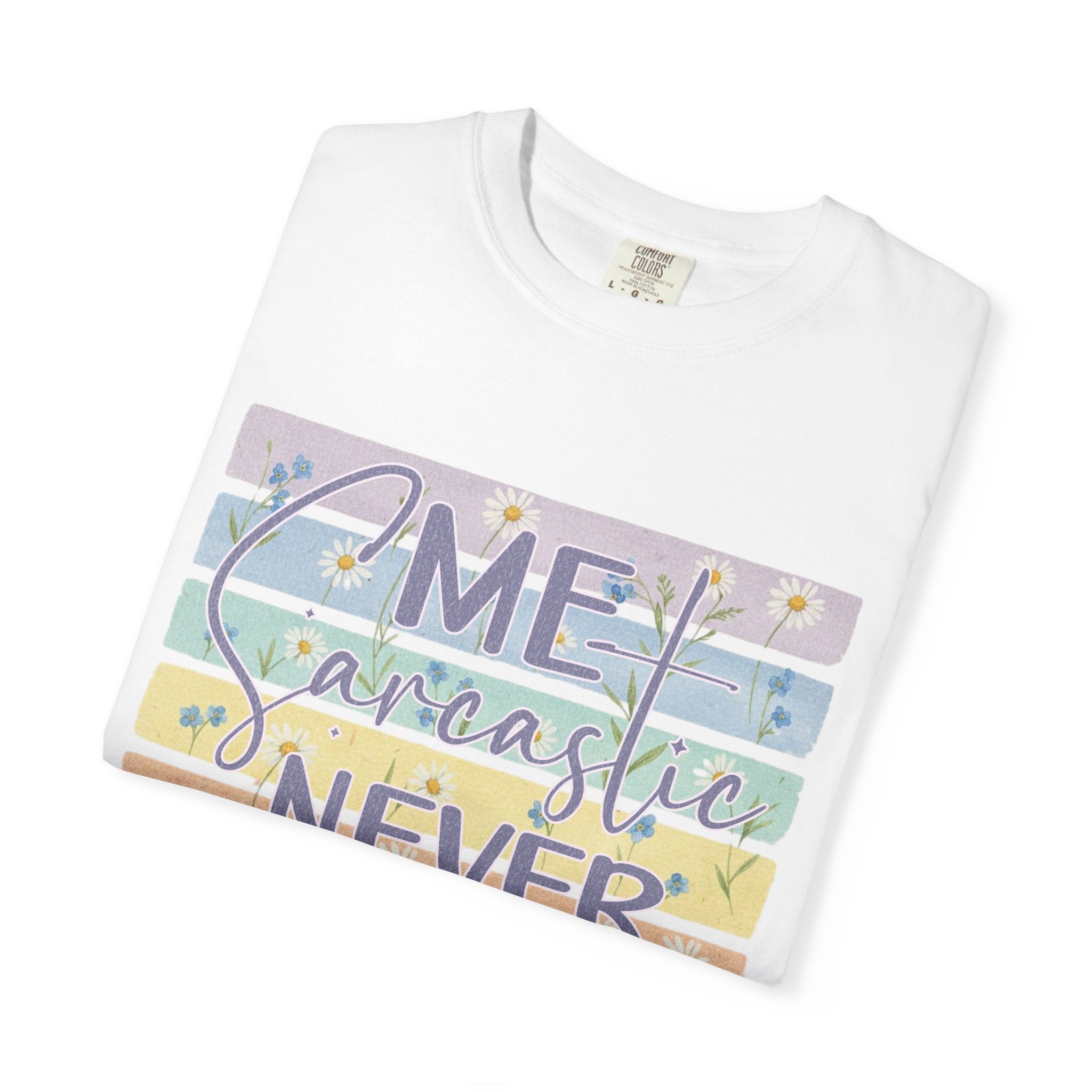 Textured Sarcastic Never T-Shirt — Pastel Striped "Me? Sarcastic? Never" Graphic Tee