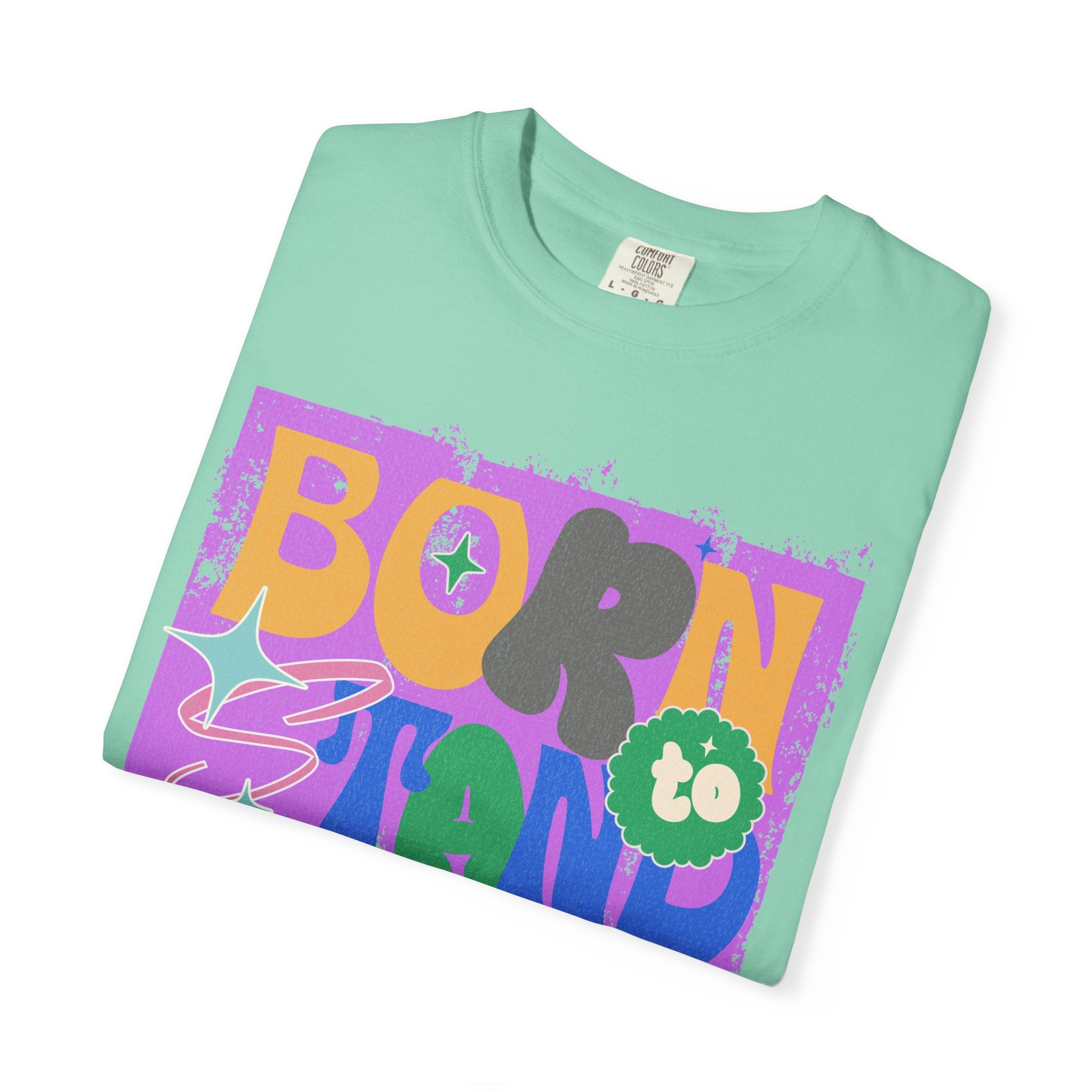 Born to Stand Out Graphic Textured T-Shirt