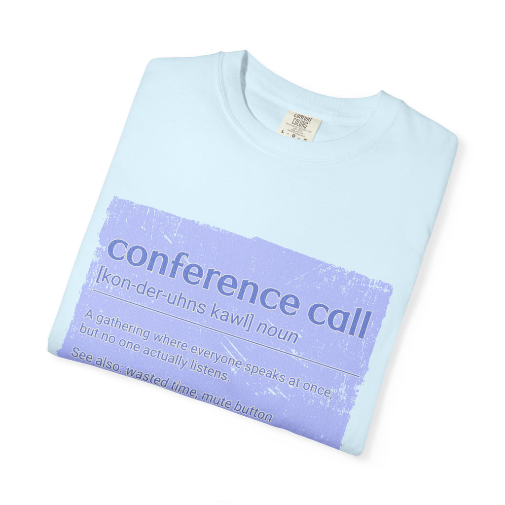Conference Call Textured T-Shirt – Funny Work-From-Home Graphic Tee