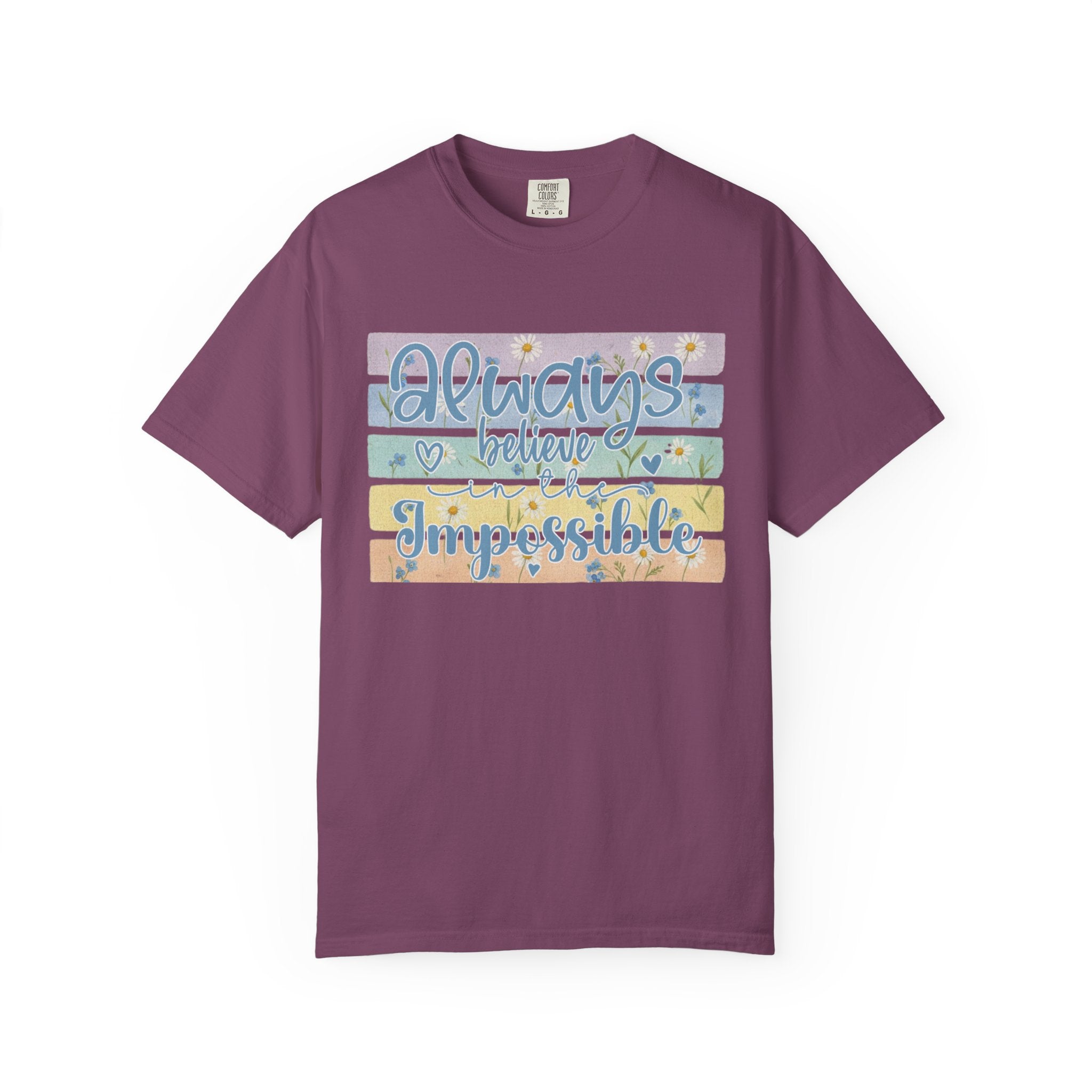 Textured T-Shirt — "Always Believe the Impossible" Pastel Inspirational Graphic Tee