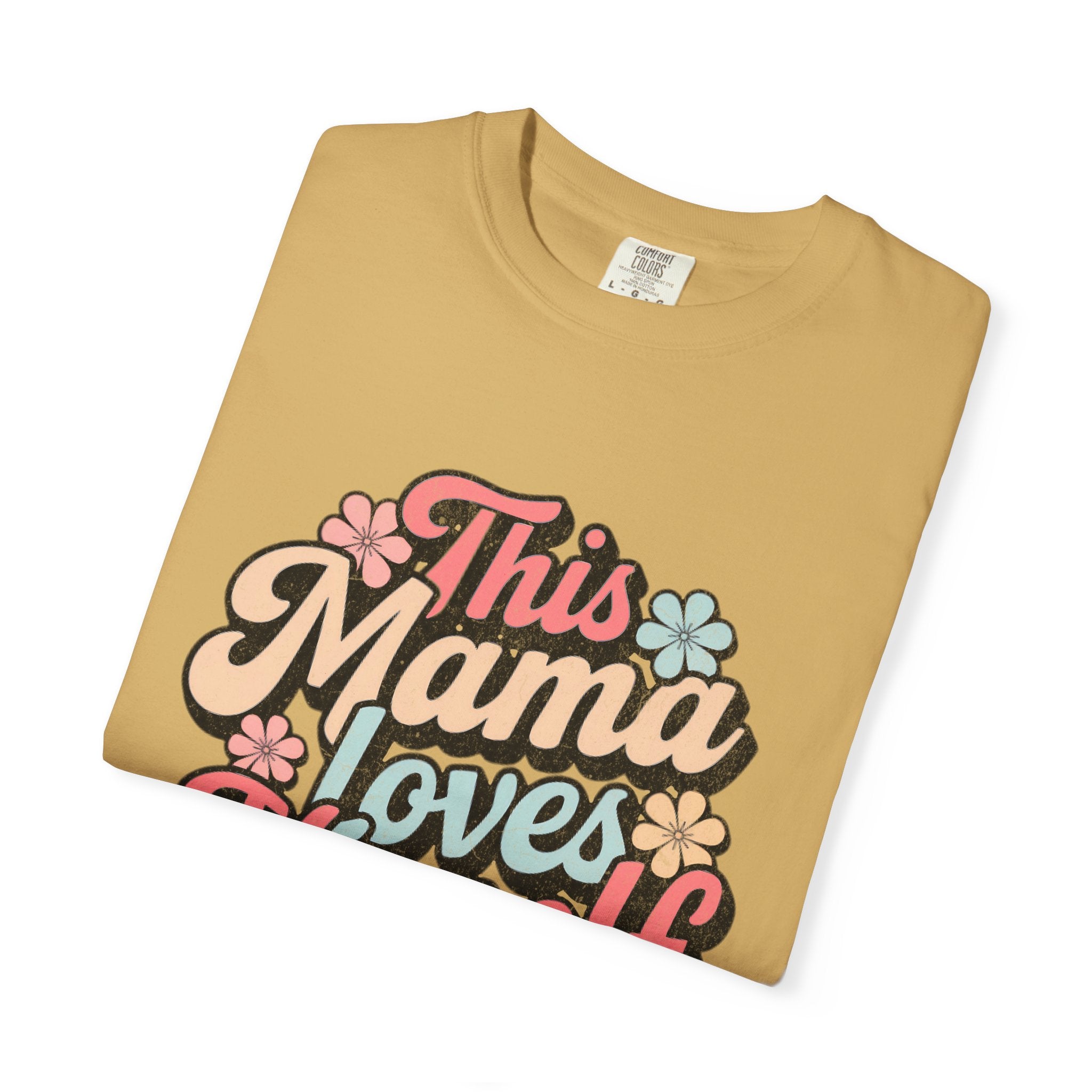This Mama Loves Herself T-Shirt |Textured Retro Floral Typography