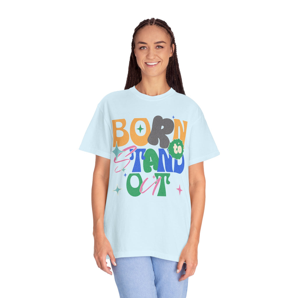 Born to Stand Out Graphic Textured T-Shirt