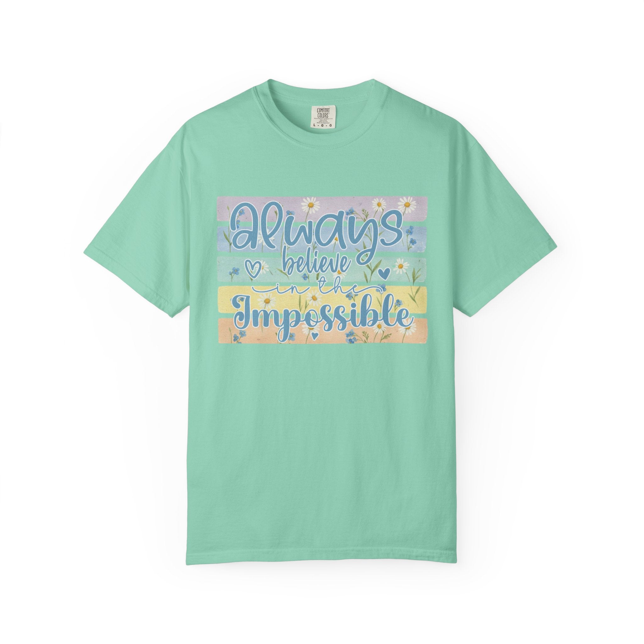 Textured T-Shirt — "Always Believe the Impossible" Pastel Inspirational Graphic Tee