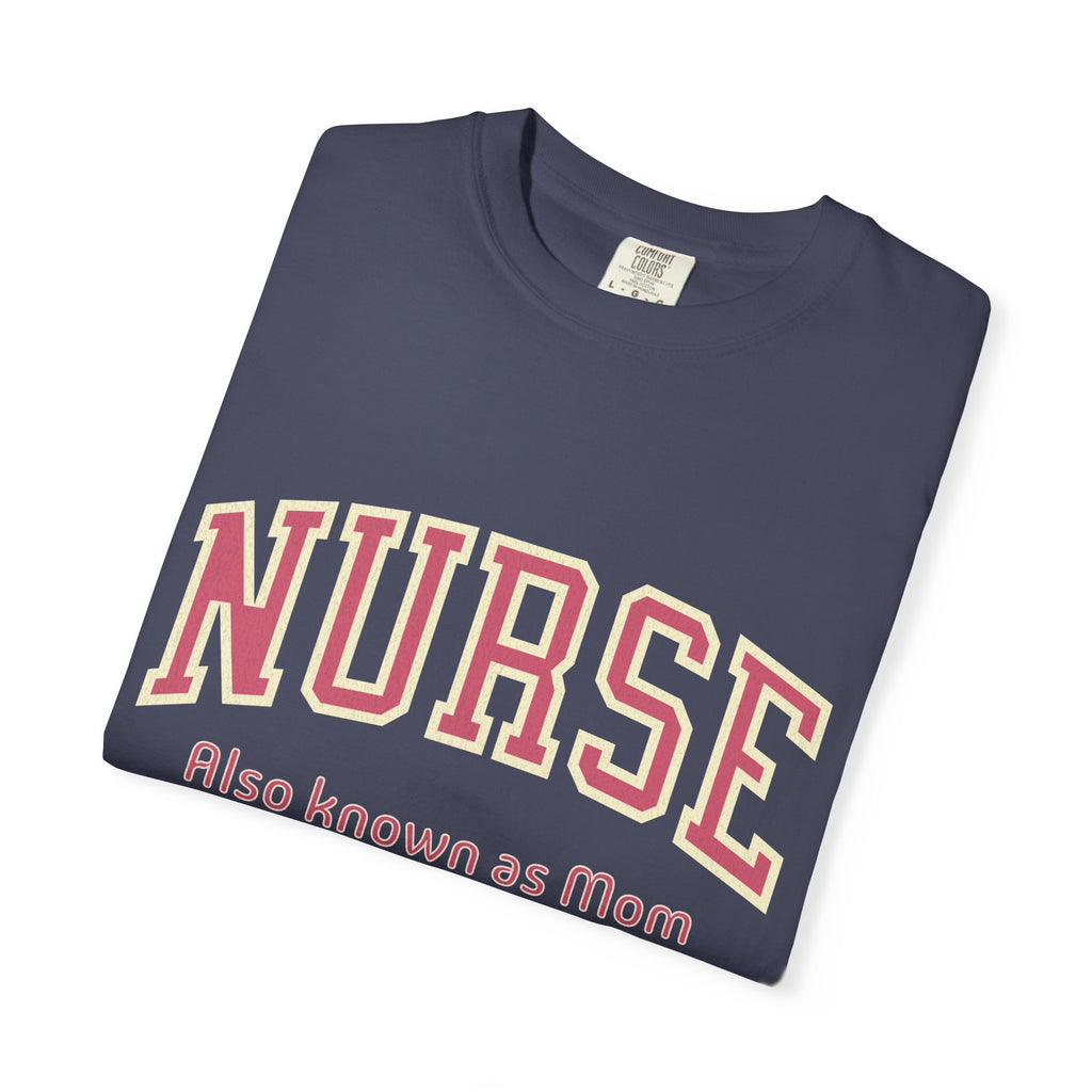 Nurse (Also Known as Mom) Textured T-Shirt