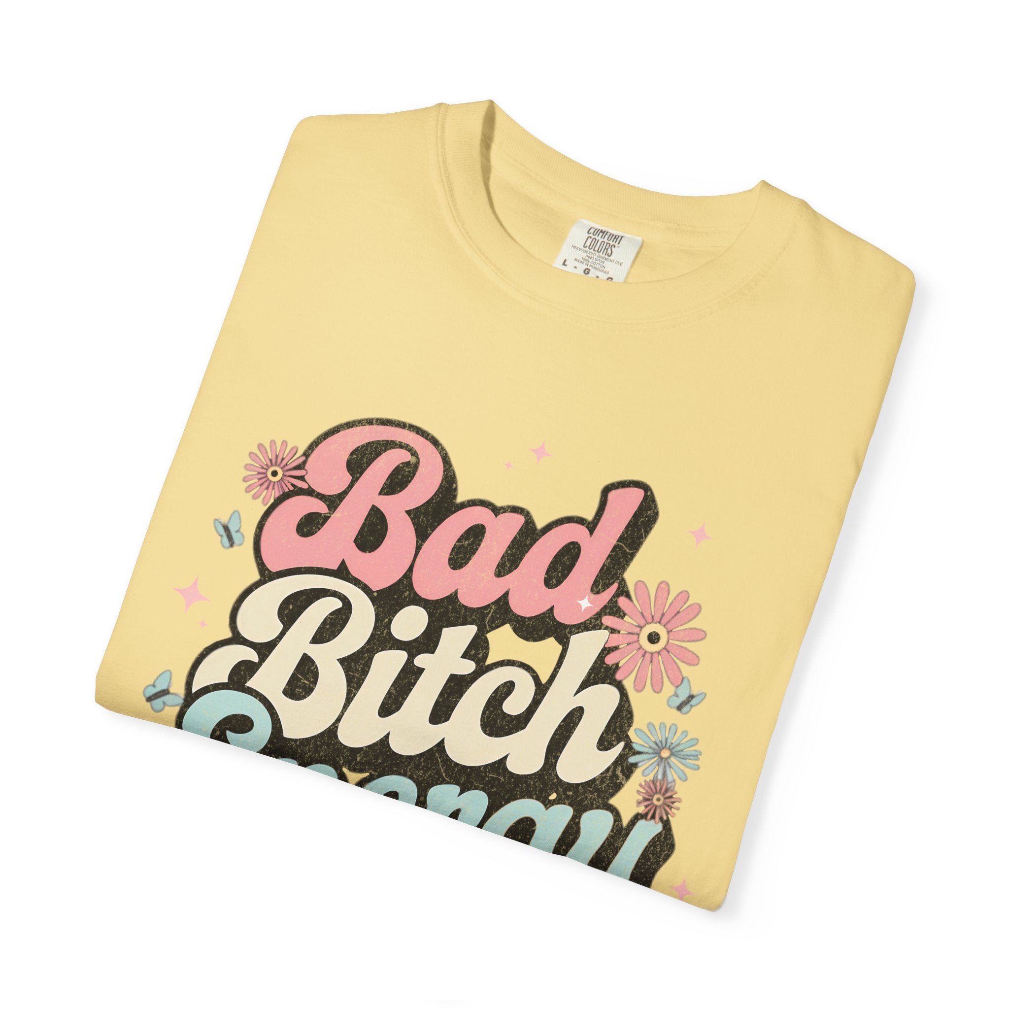 Bad Bitch Energy T-shirt |Textured Retro Script Floral Graphic