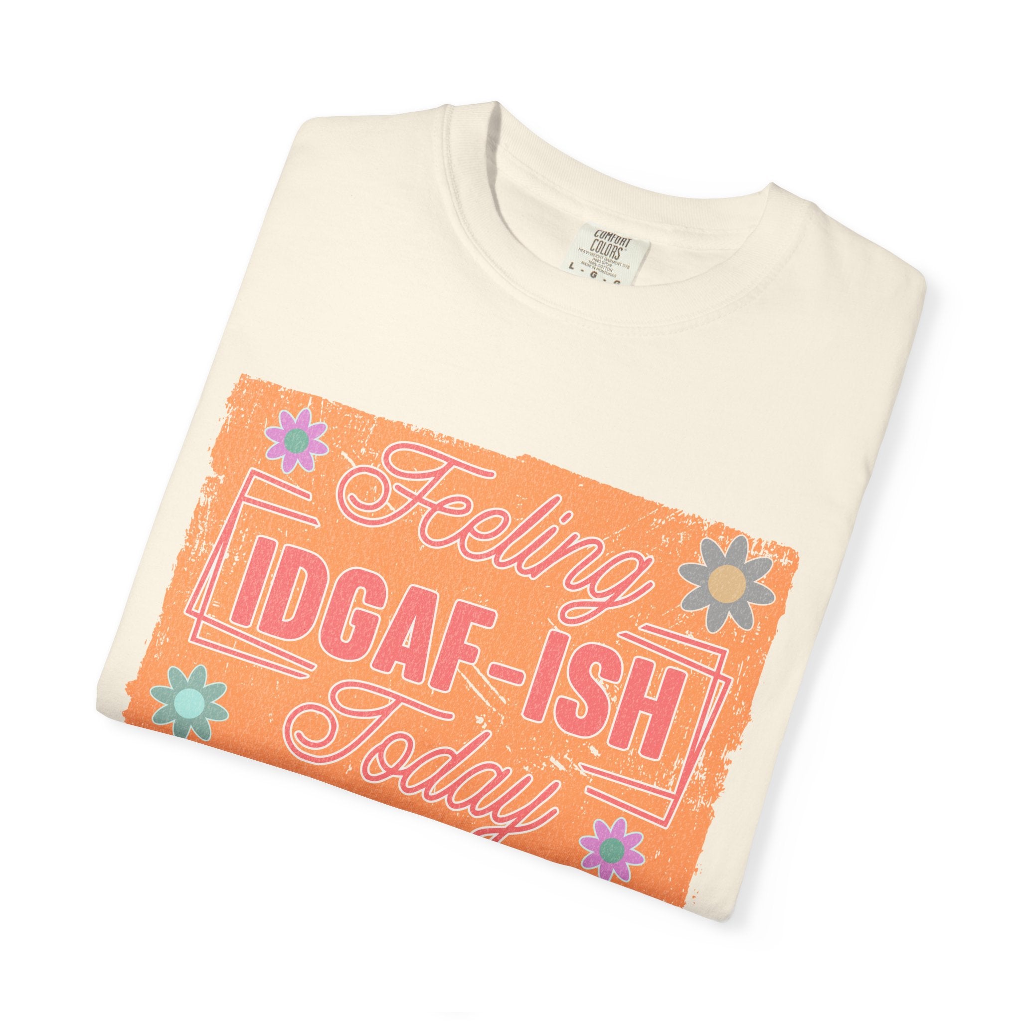 Textured IDGAF-ish Feeling T-Shirt — Retro Floral Graphic Tee