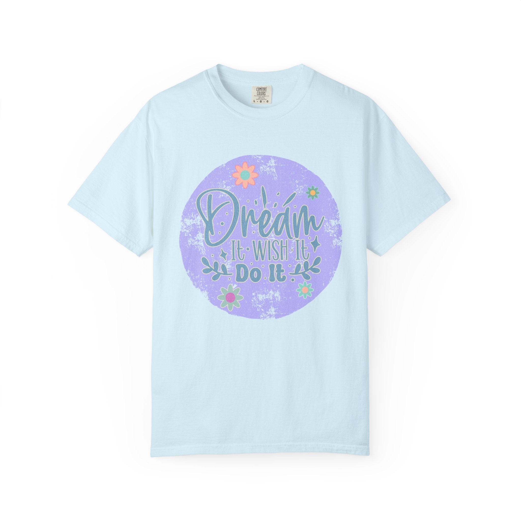 Dream Wish It Do It Textured T-Shirt — Inspirational Floral Graphic Tee