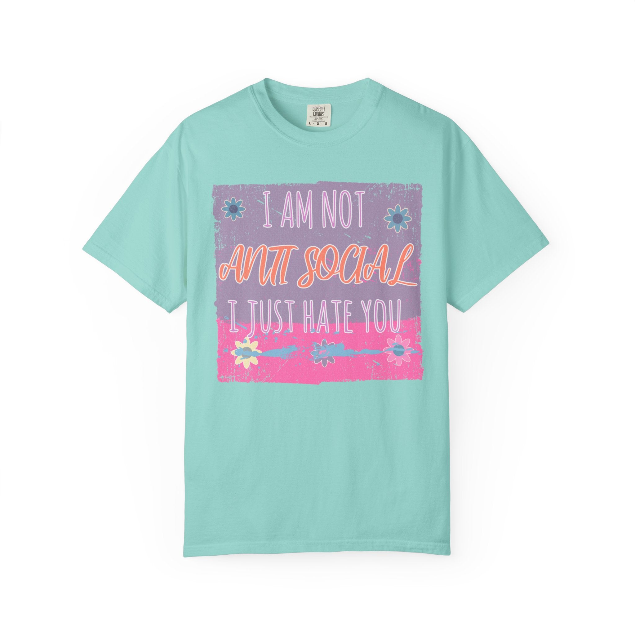 Textured Graphic T-Shirt — "I Am Not Anti Social I Just Hate You" Retro Floral Tee