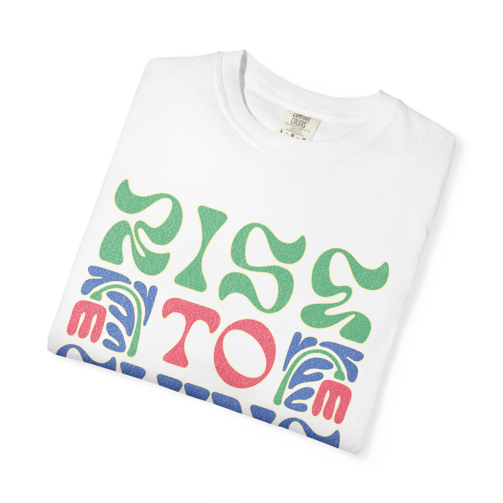 Rise to Shine T-shirt | Retro Psychedelic Lettering