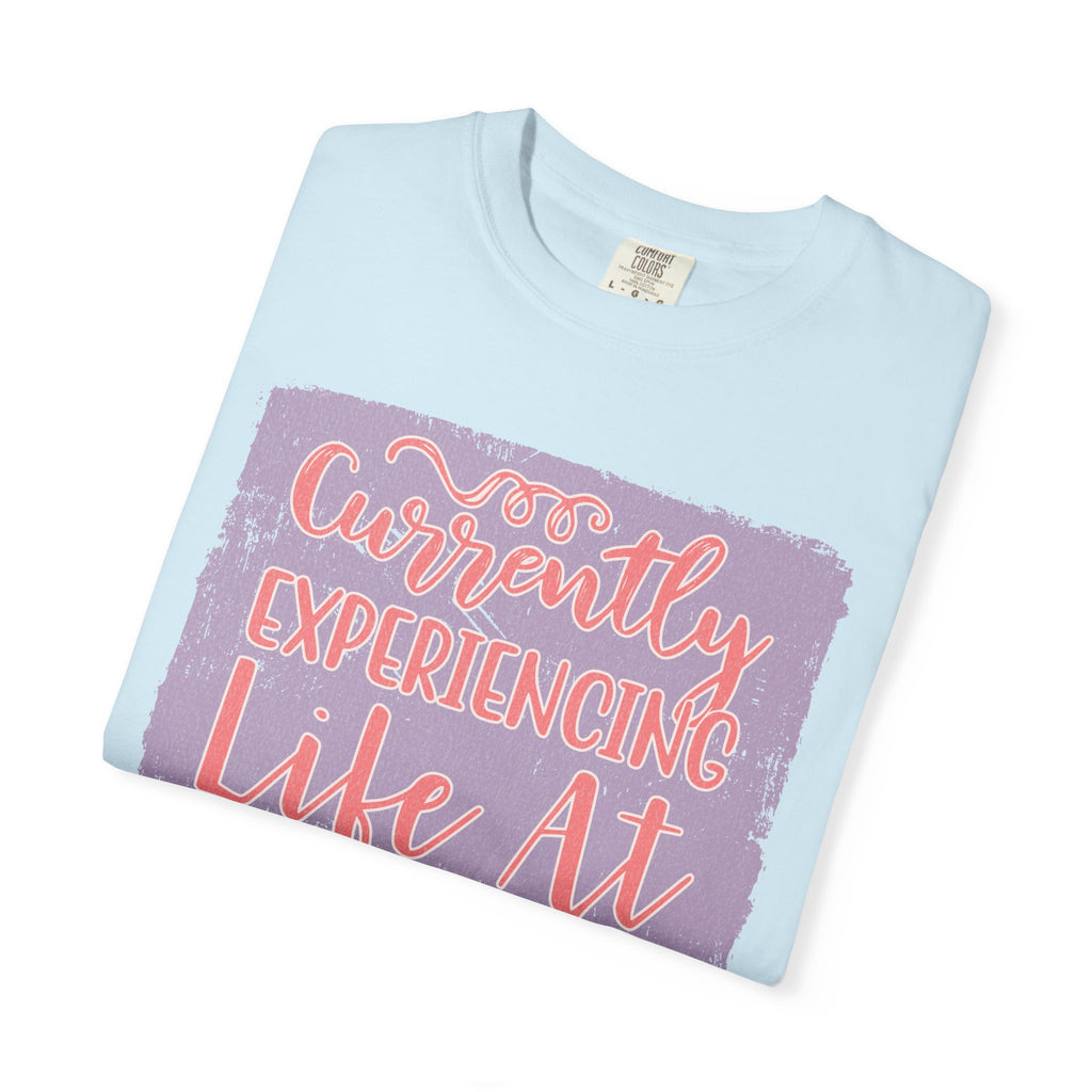 Textured T‑Shirt — “Currently Experiencing Life at 15 WTFs Per Hour” Funny Graphic Tee