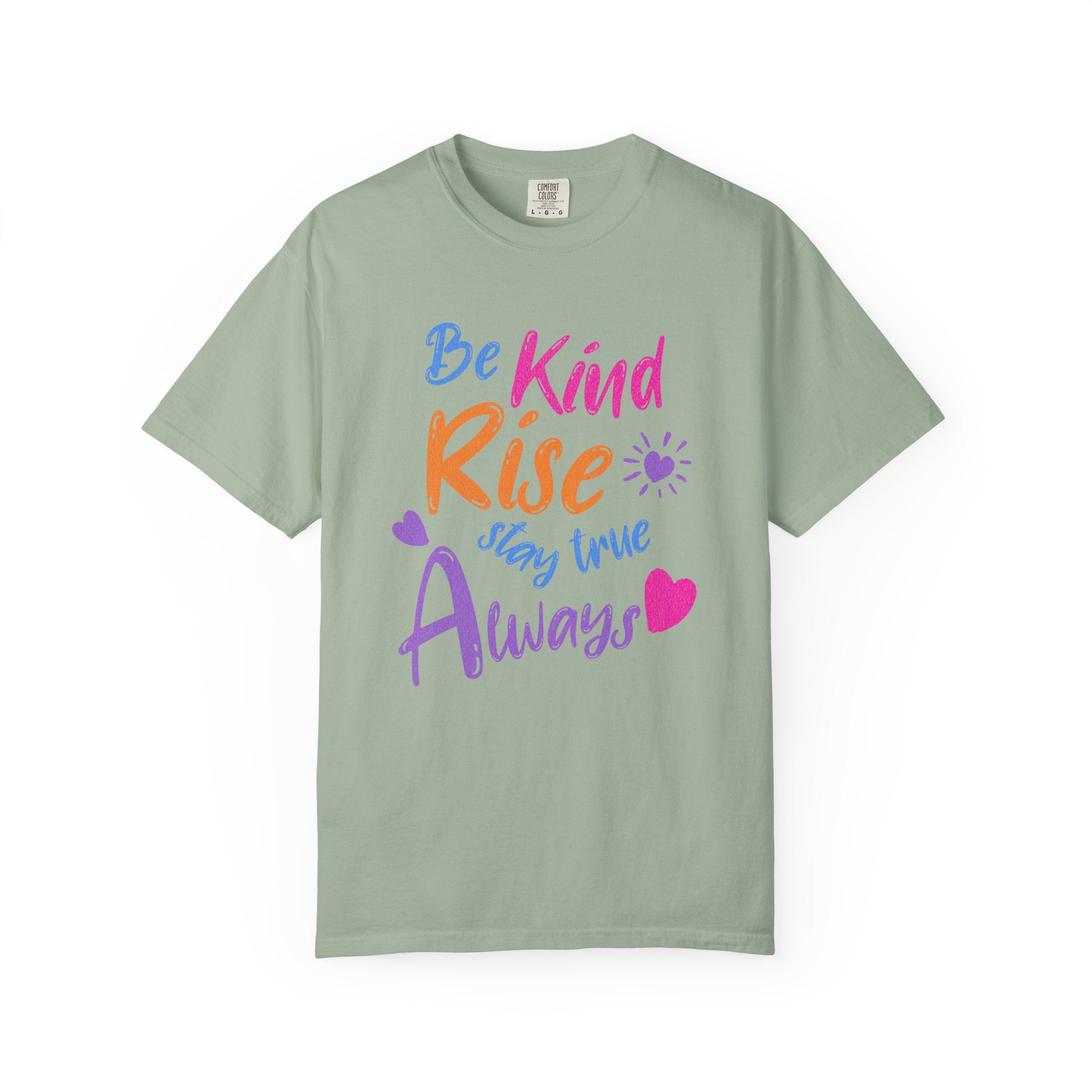 Textured Be Kind Rise Always T-Shirt — Inspirational Positive Message Tee