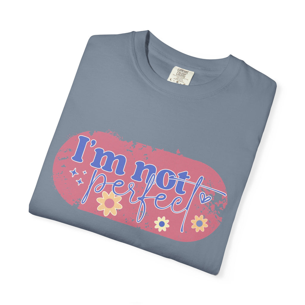 I'm Not Perfect Textured Floral T-Shirt — Retro Flower Graphic Tee
