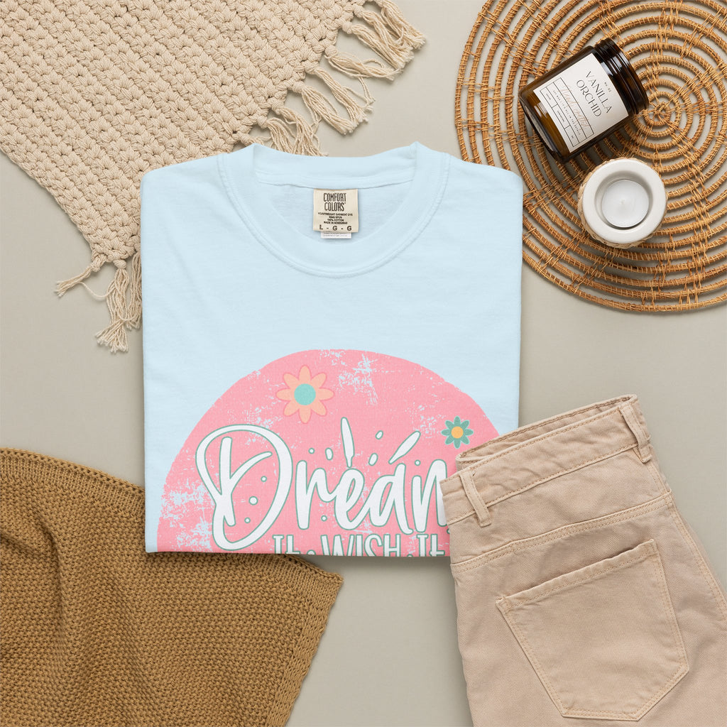 Textured T-Shirt — "Dream It, Wish It, Do It" Pink Floral Motivational Tee