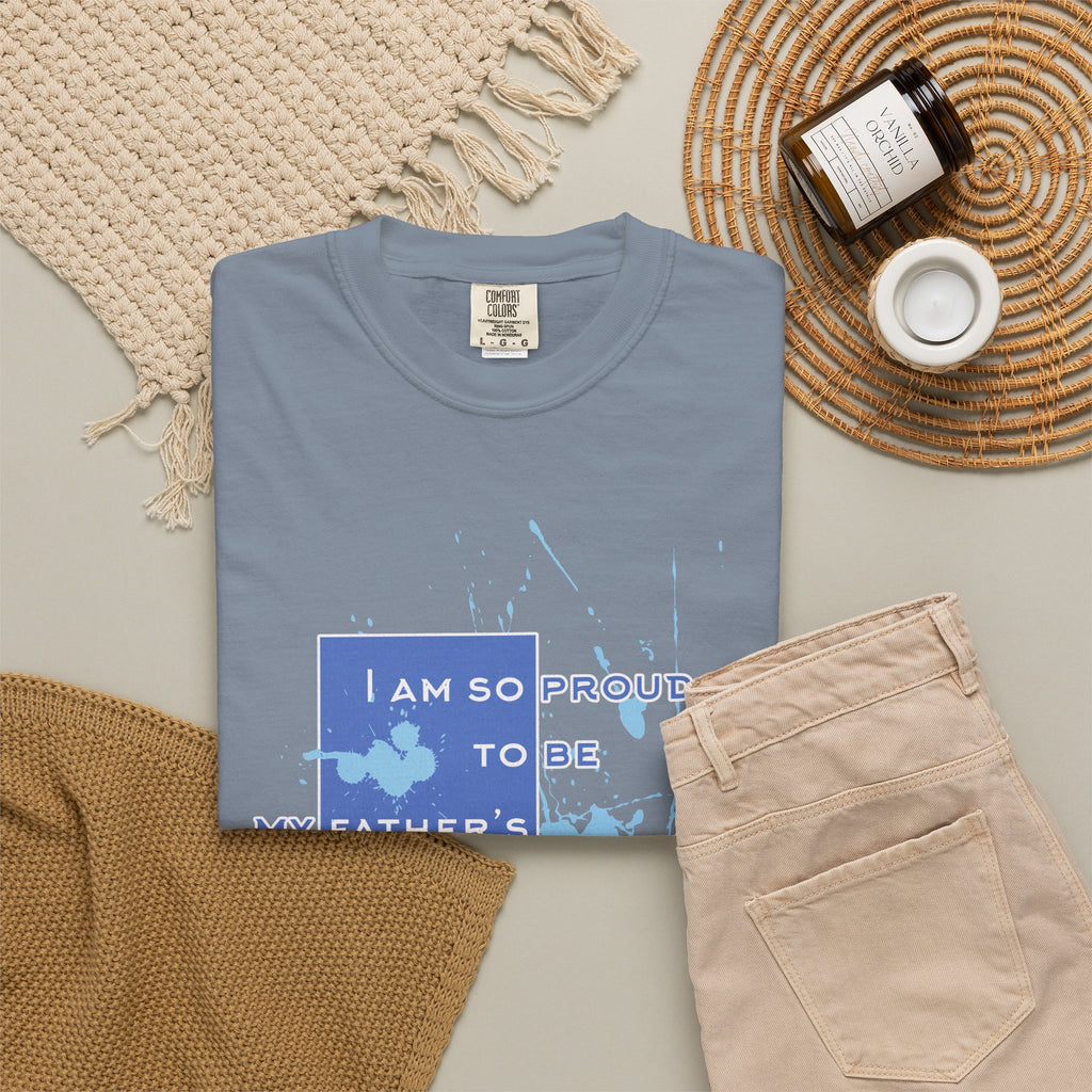 Father's Daughter Textured T-Shirt — "I Am So Proud To Be My Father's Daughter" Graphic Tee