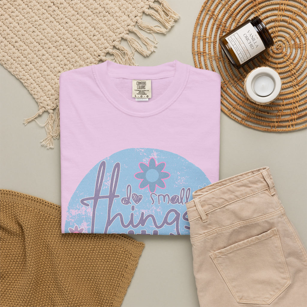 Textured Inspirational Graphic T-Shirt — "Do Small Things With Great Love" Floral Design