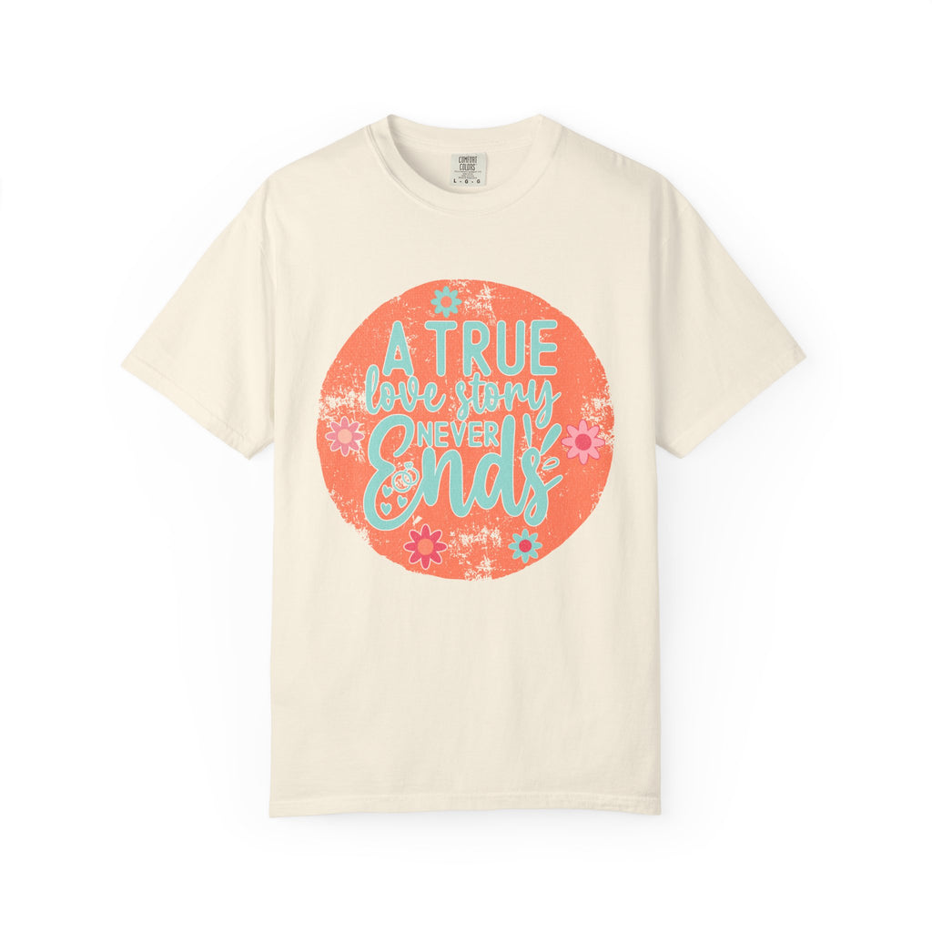 Textured A True Love Story Never Ends T-Shirt