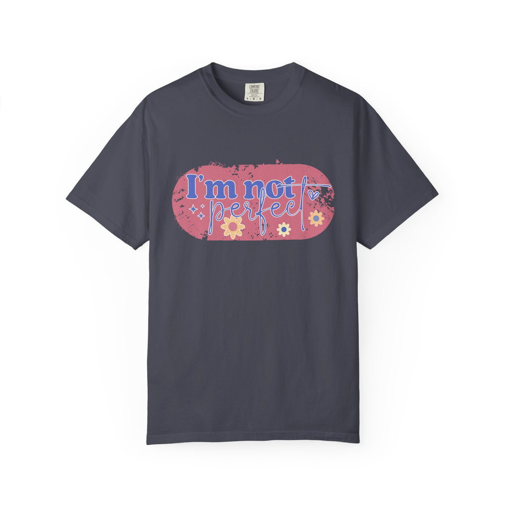I'm Not Perfect Textured Floral T-Shirt — Retro Flower Graphic Tee