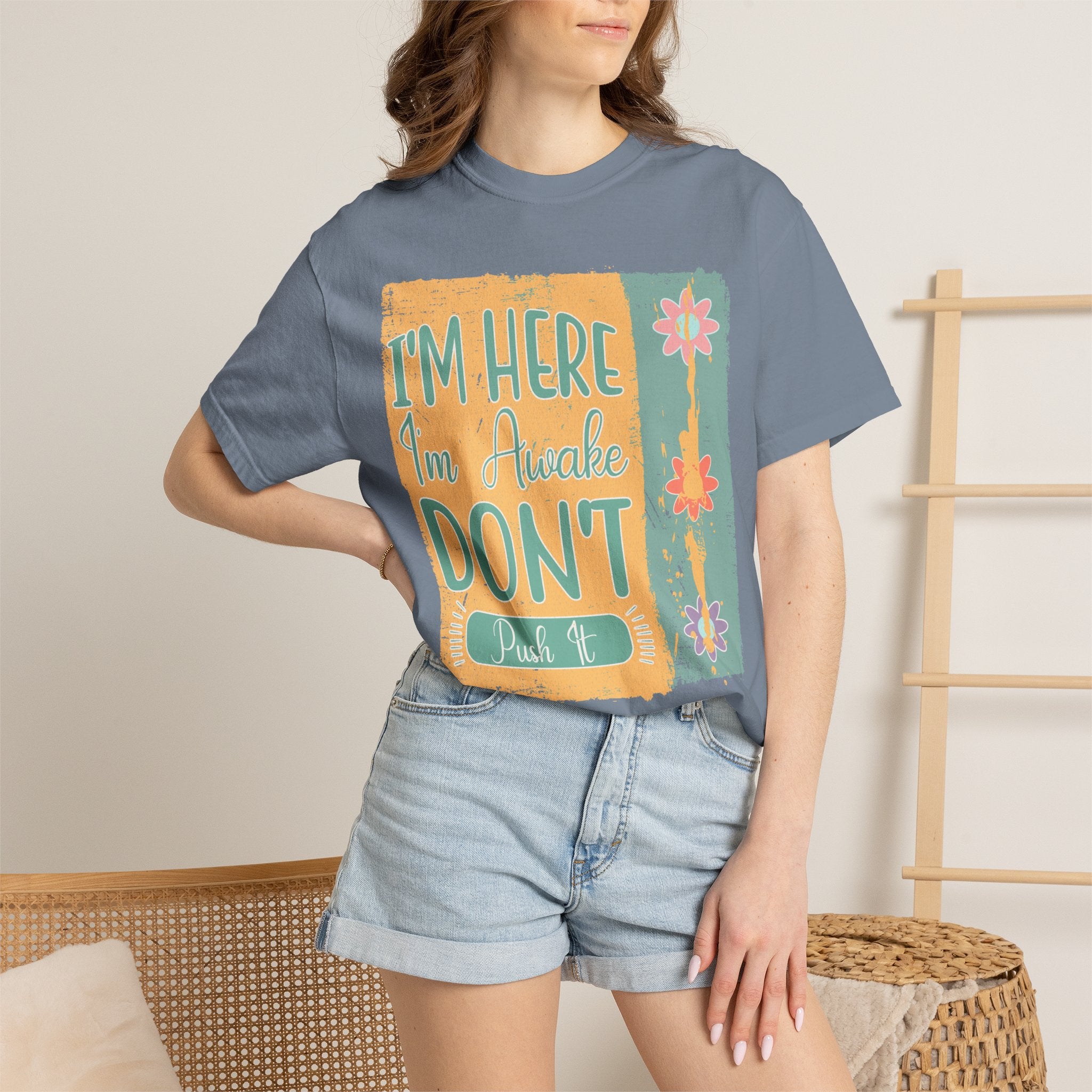 I'm Here, I'm Awake Don’t Push It Textured T-Shirt — Funny Morning Graphic Tee