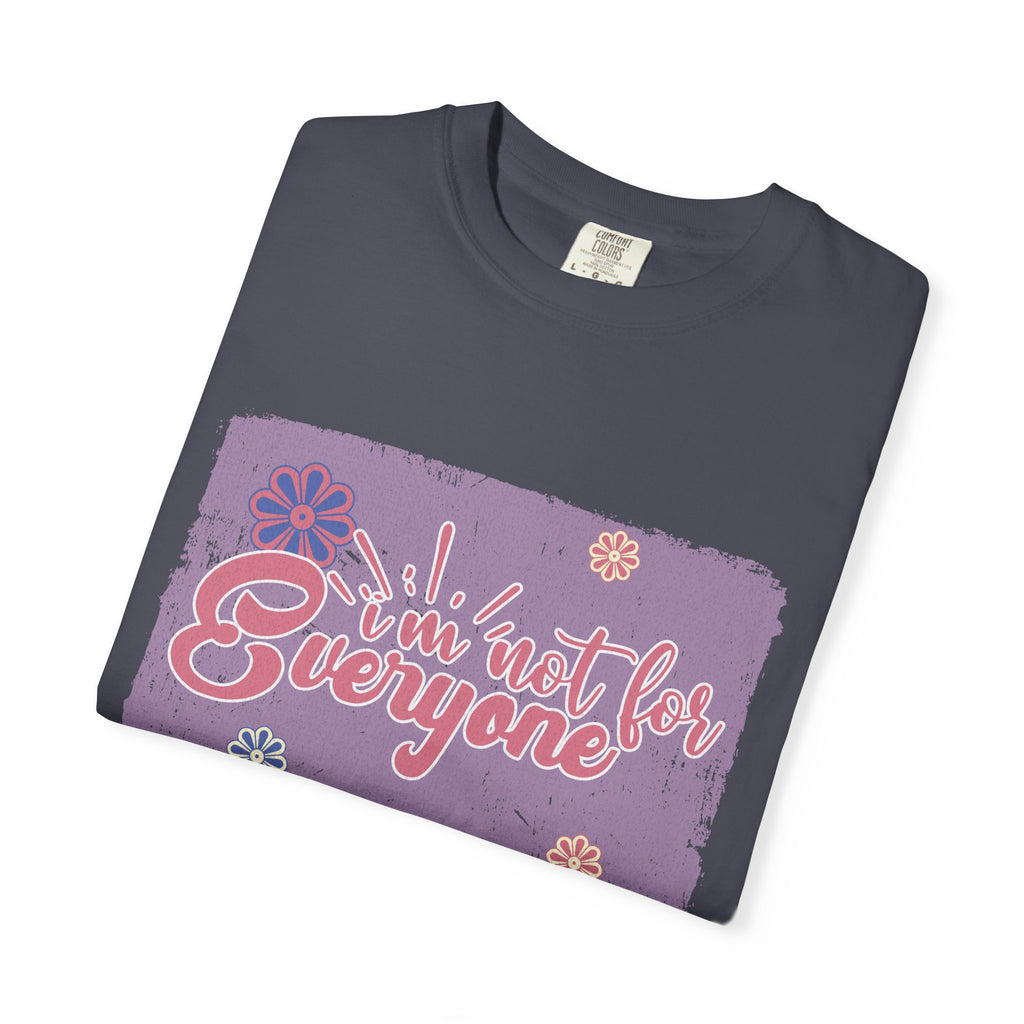 I'm Not For Everyone T-shirt |Textured Floral Retro Script Design